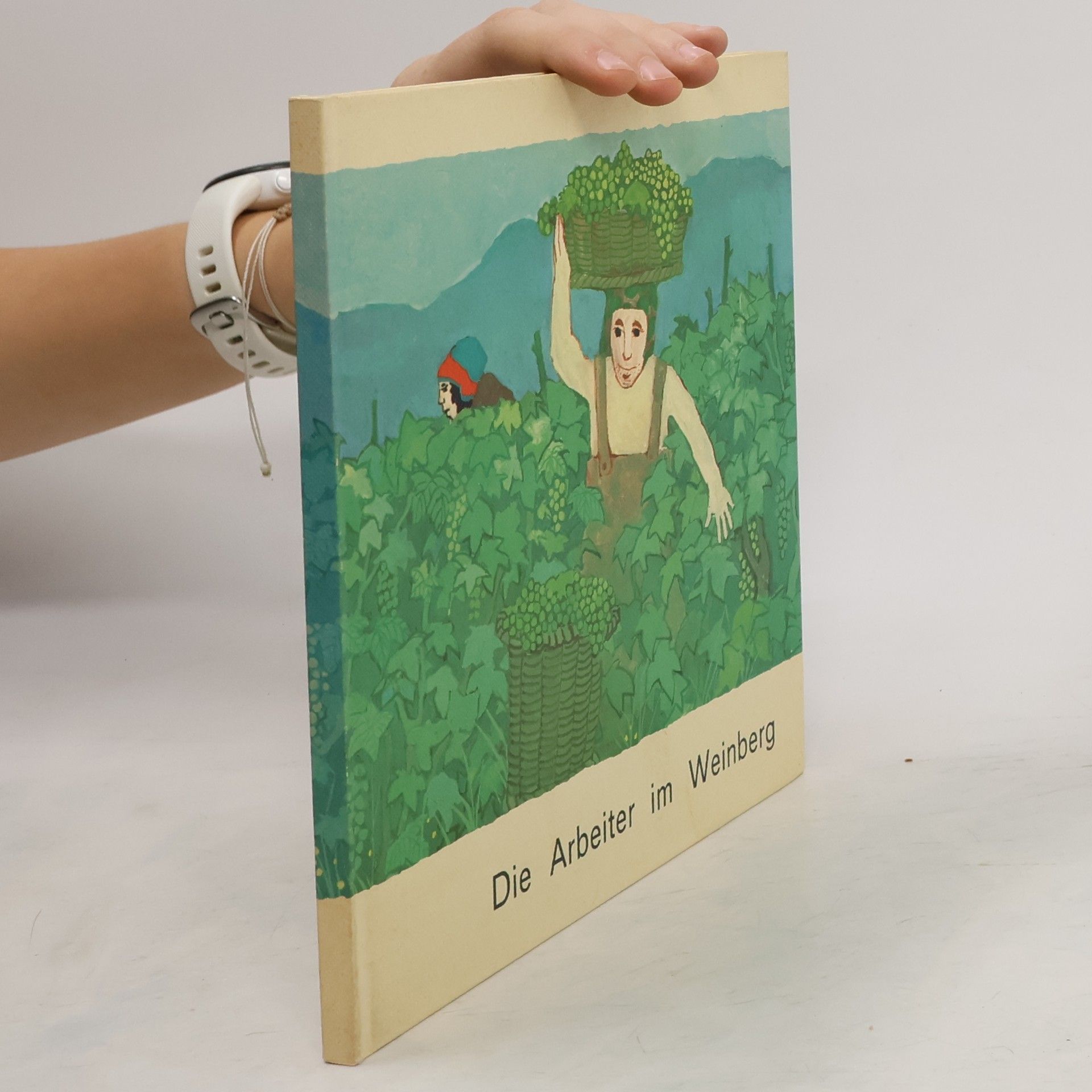 Autorenkollektiv Die Arbeiter im Weinberg
