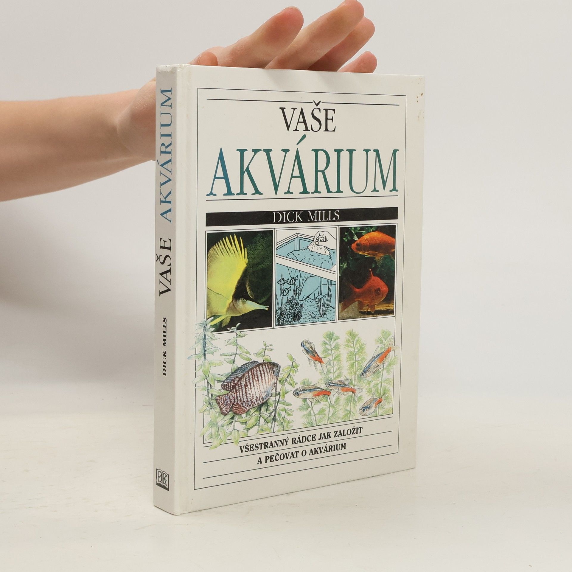 Dick Mills Vaše akvárium