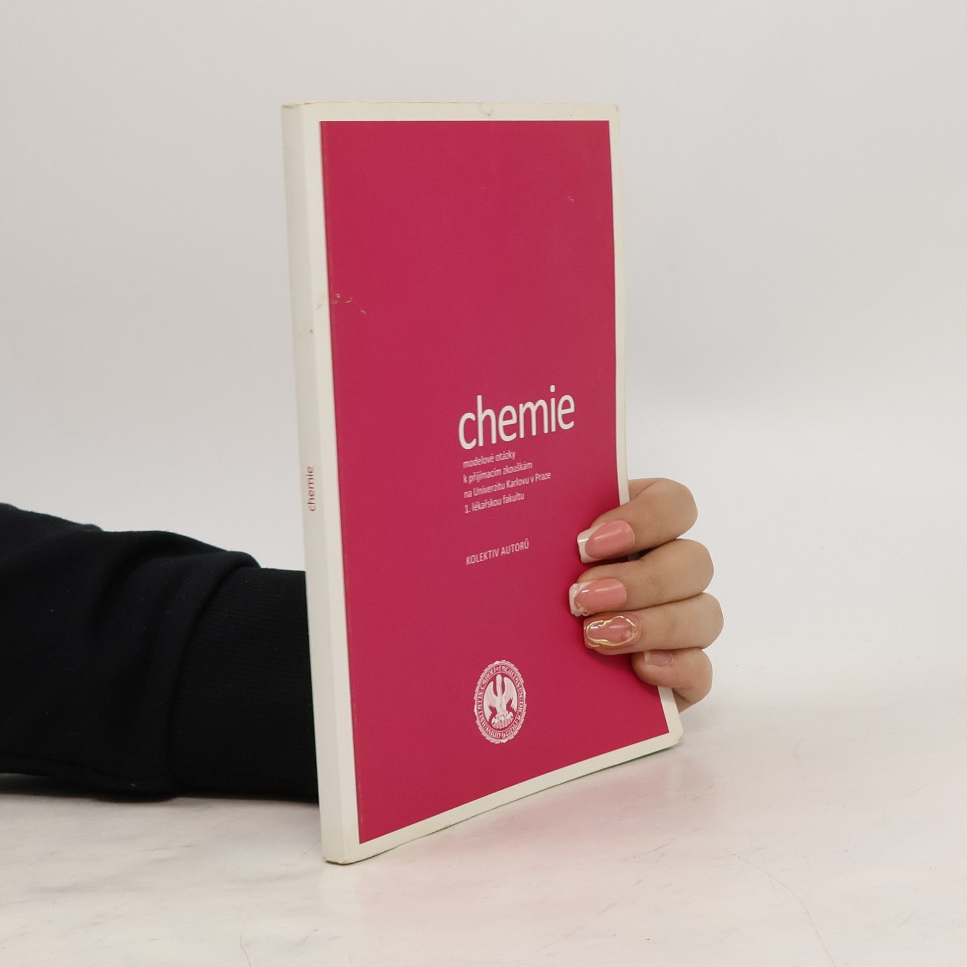 Kolektív autorov Chemie. Modelové otázky k přijímacím zkouškám na Univerzitu Karlovu v Praze 1. lékařskou fakultu