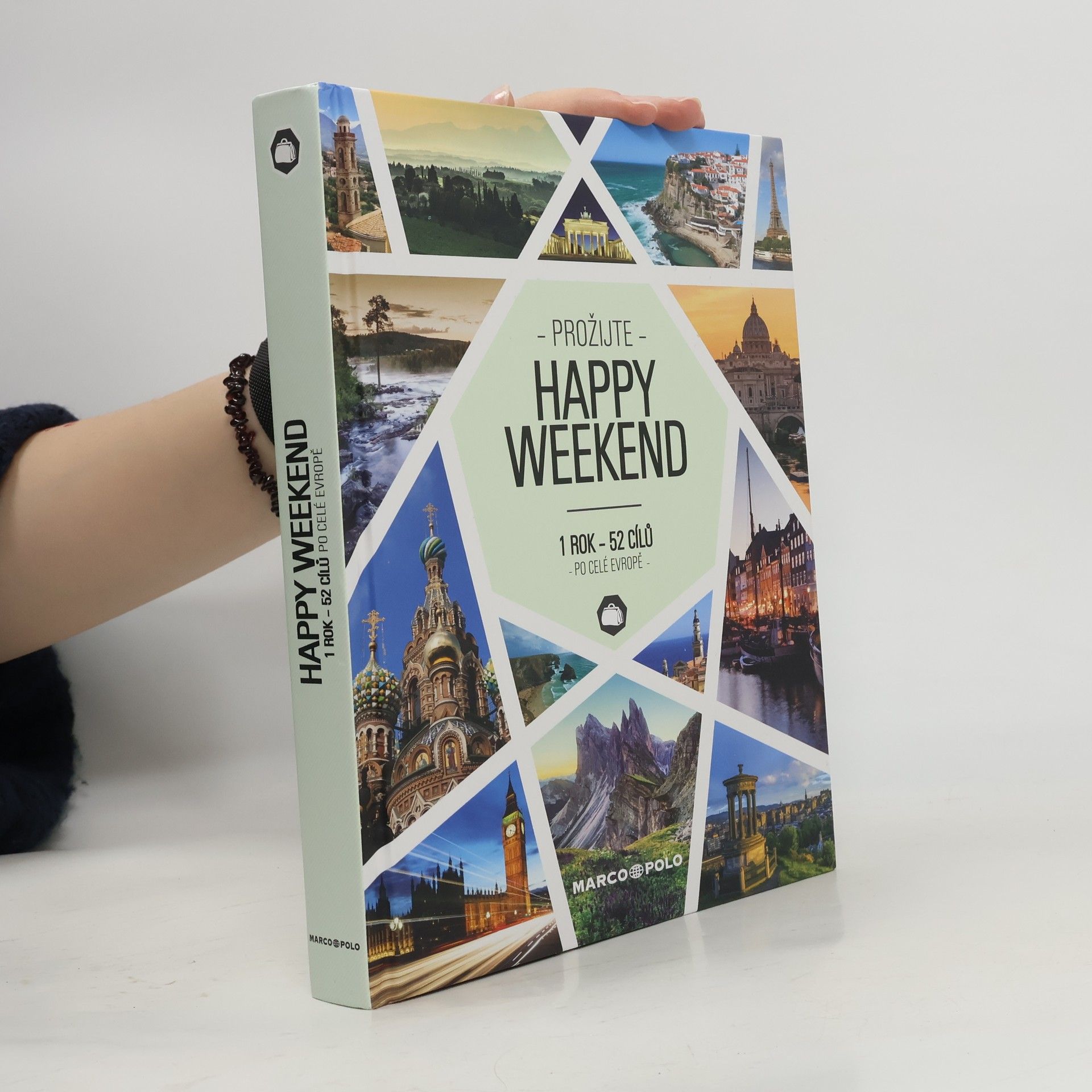 Prožijte Happy Weekend. 1 rok - 52 cílů po celé Evropě
