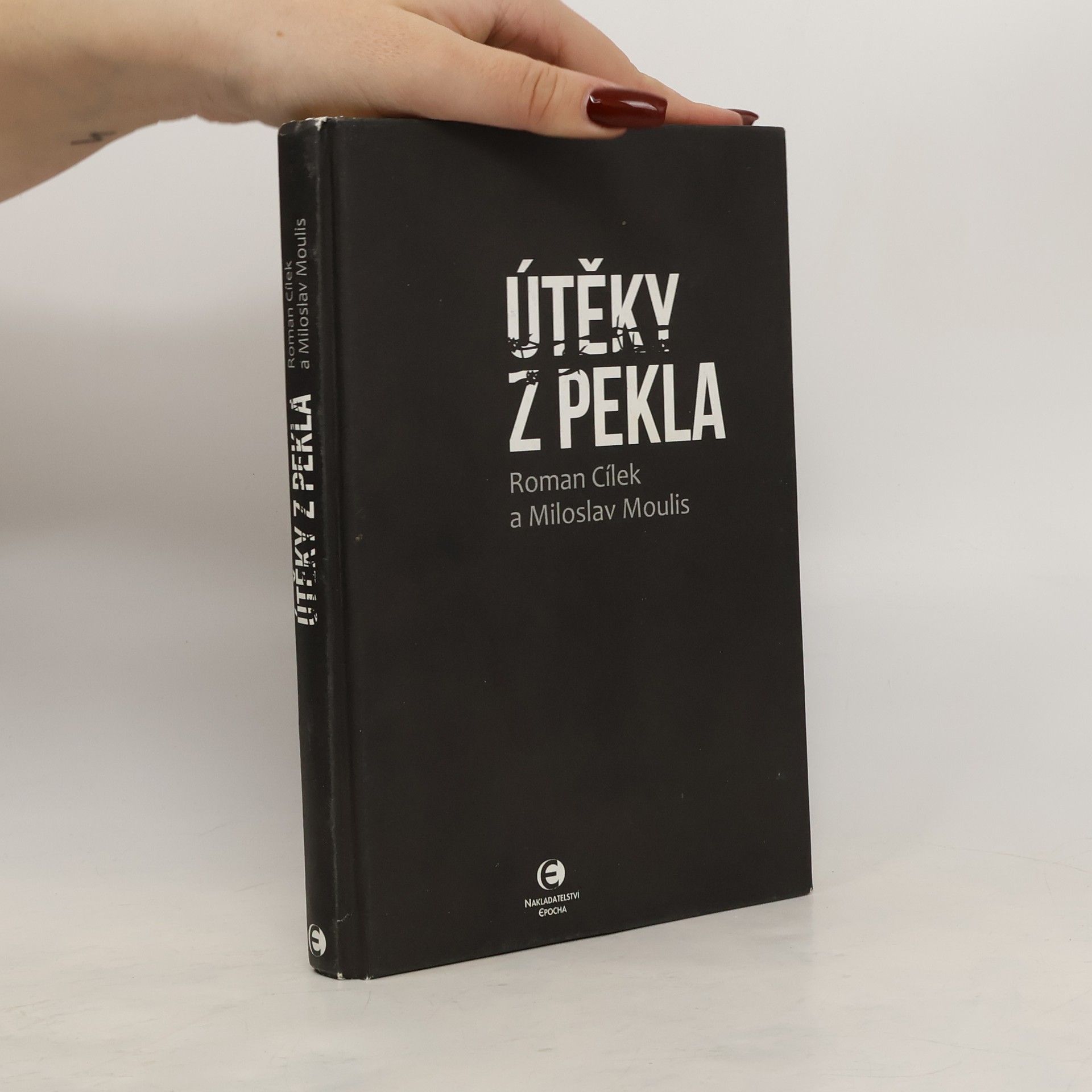 Roman Cílek Útěky z pekla