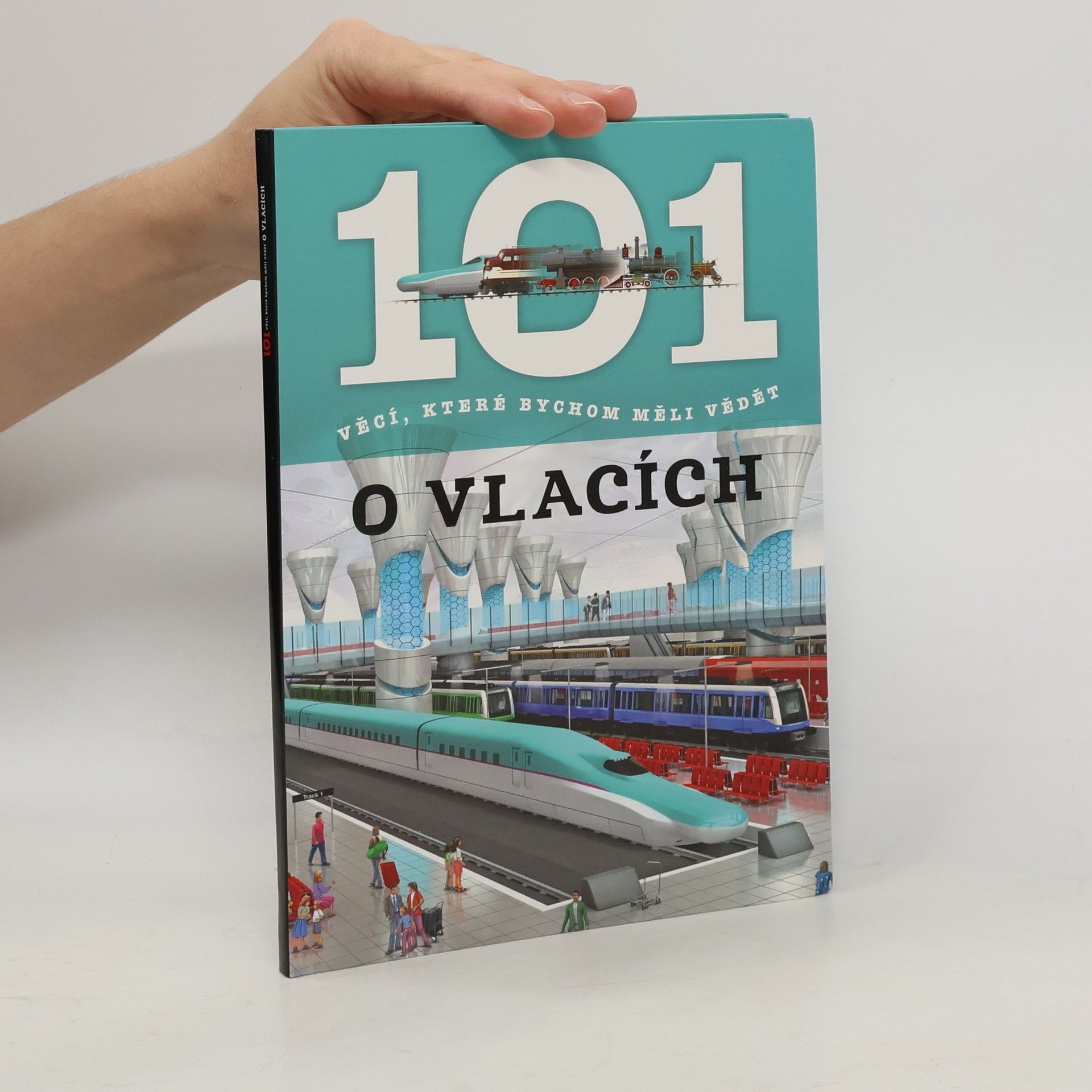 Hana Jovanovičová 101 věcí, které bychom měli vědět o vlacích