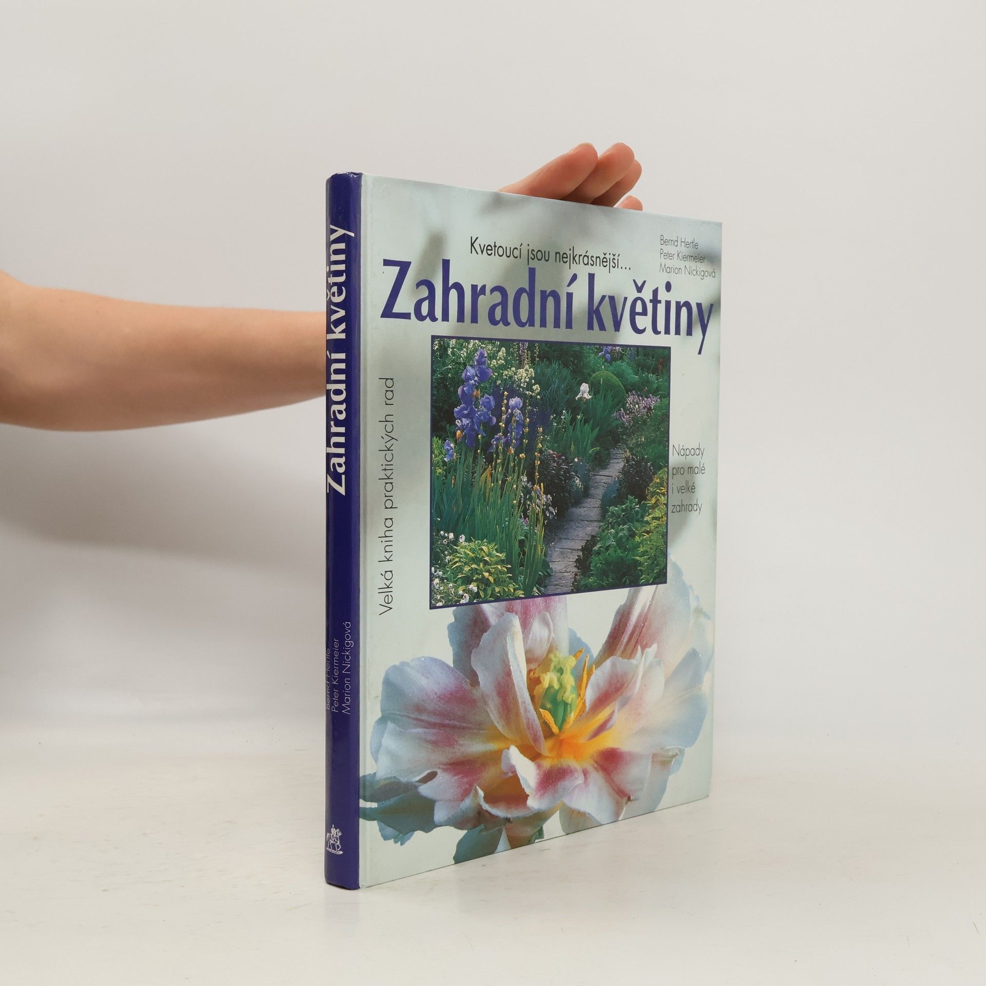 Zahradní květiny : Kvetoucí jsou nejkrásnější...