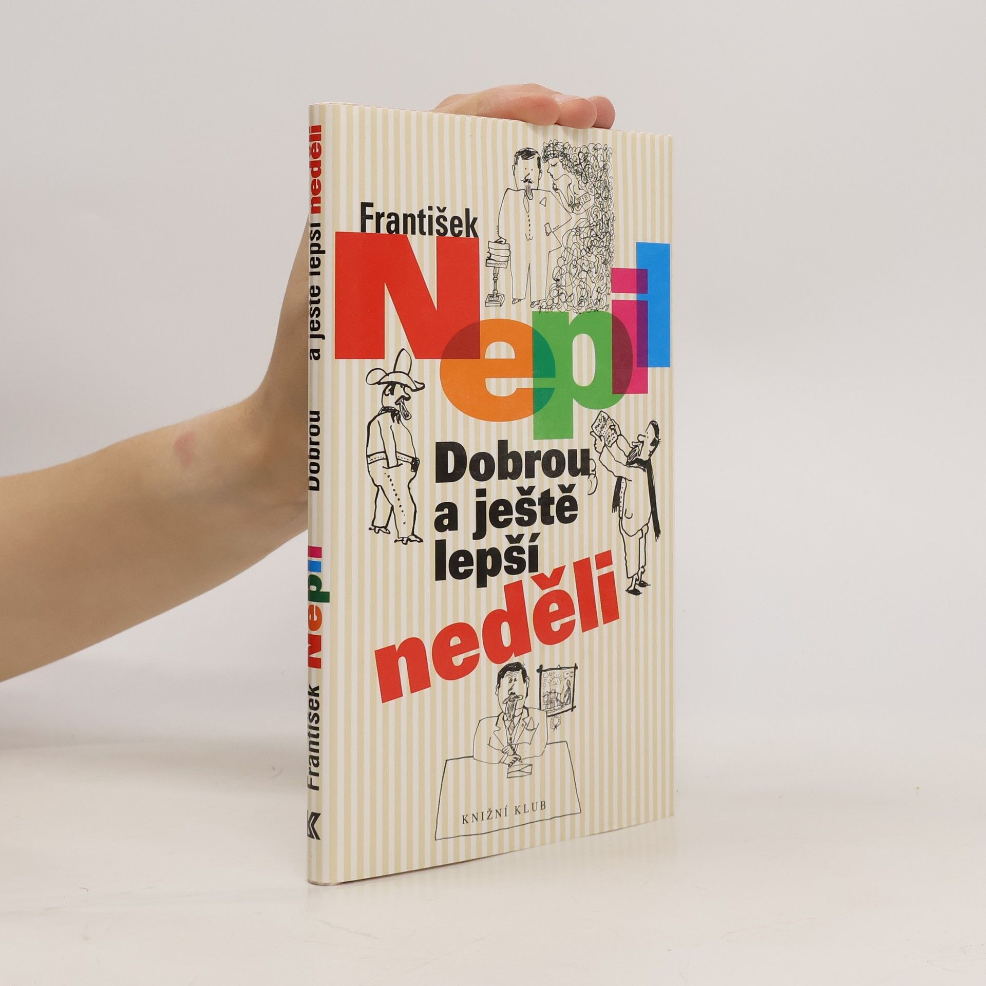 František Nepil Dobrou a ještě lepší neděli