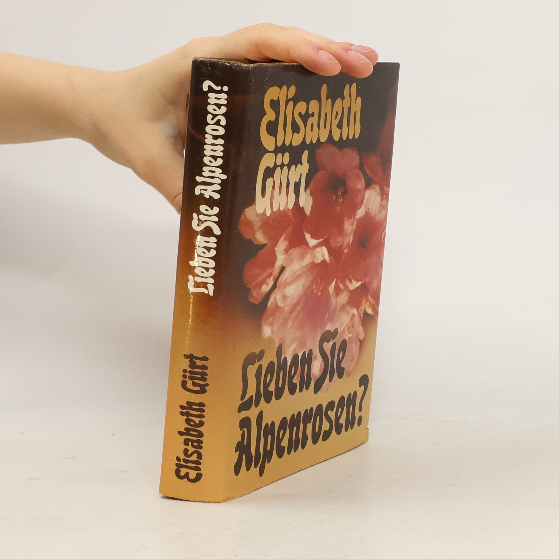 Elisabeth Gürt Lieben Sie Alpenrosen?