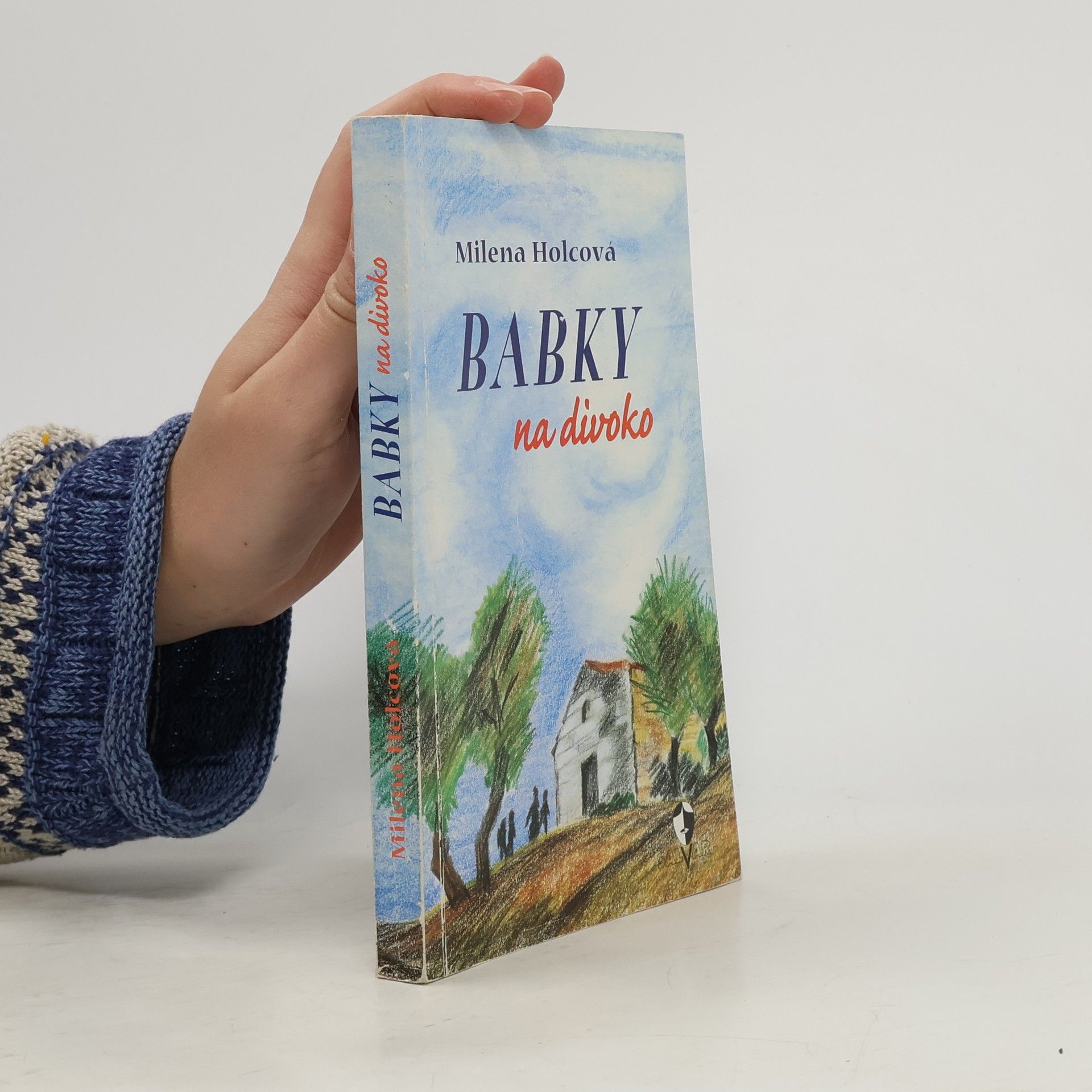 Holcová Milena Babky na divoko