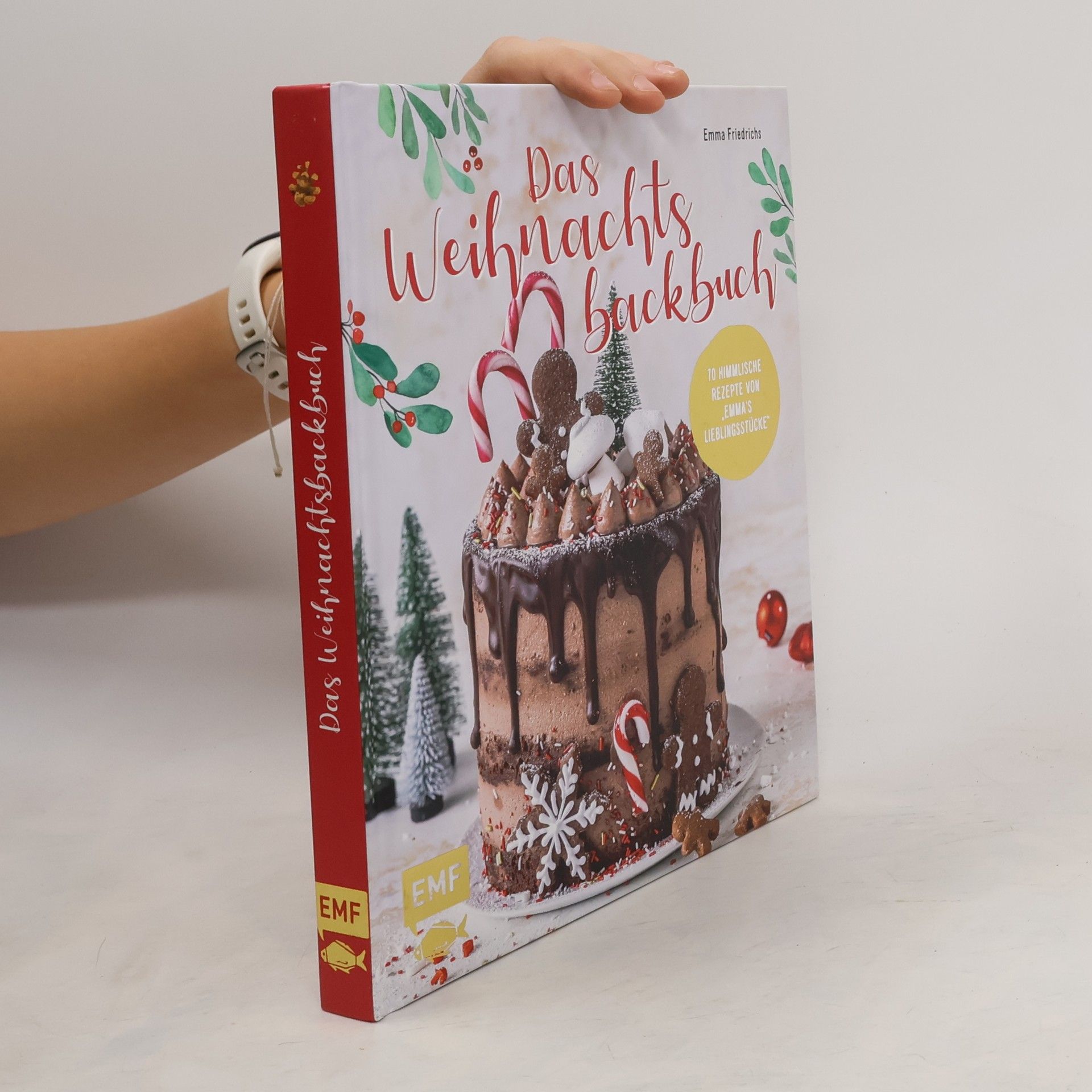 Emma Friedrichs Das Weihnachts Backbuch