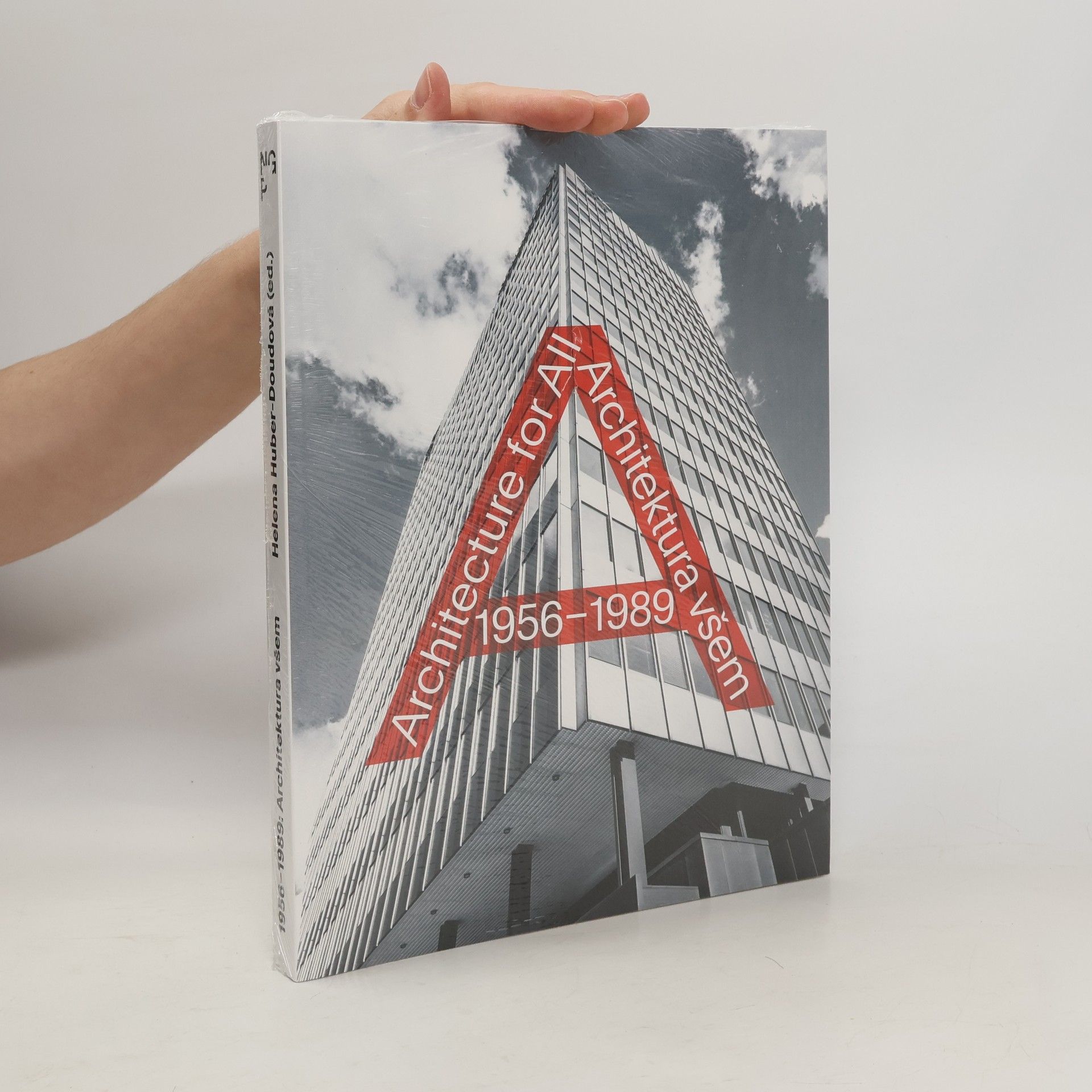 Helena Doudova Architektura všem 1956-1989 = Architecture for All 1956-1989: životní styl, každodennost, média