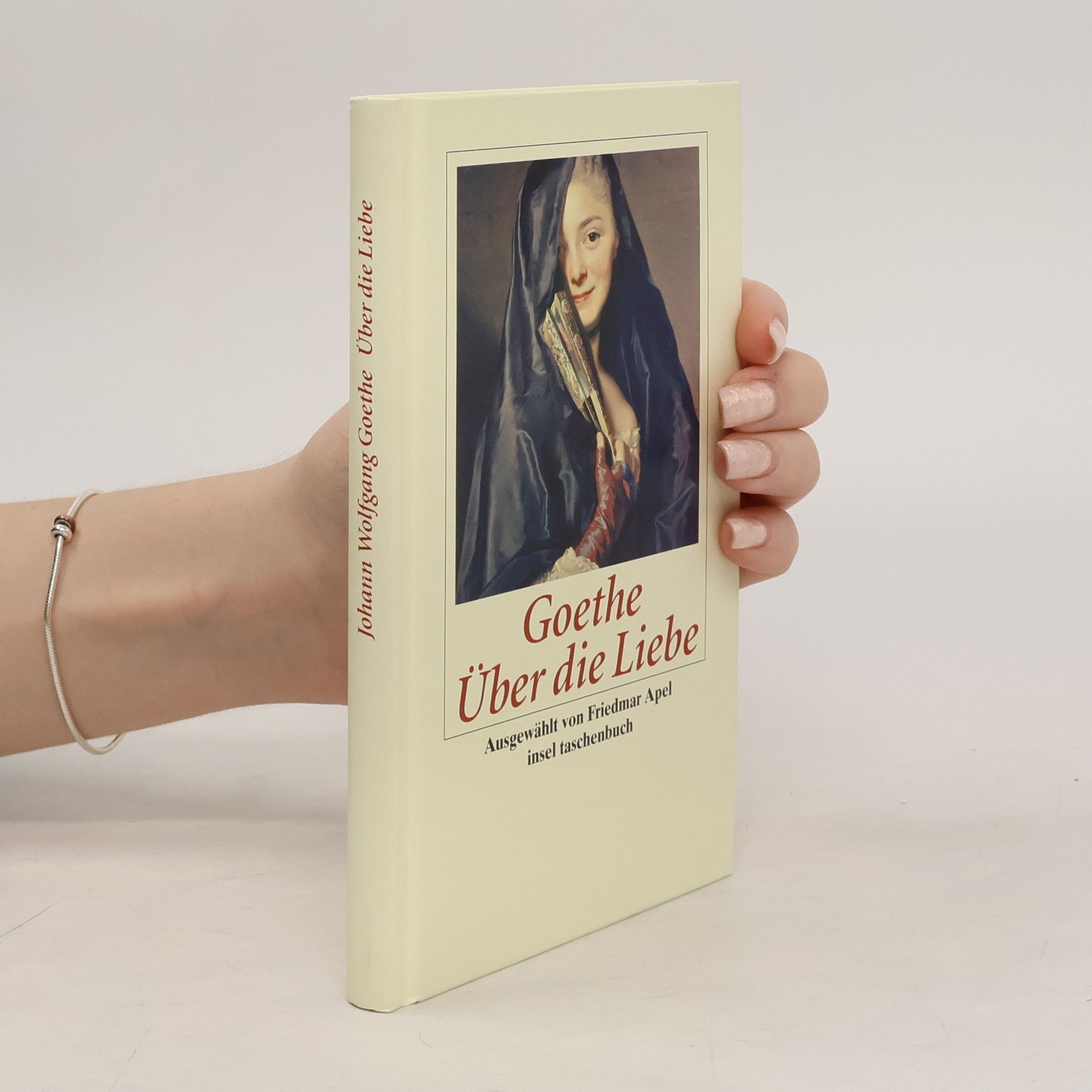 Johann Wolfgang von Goethe Über die Liebe