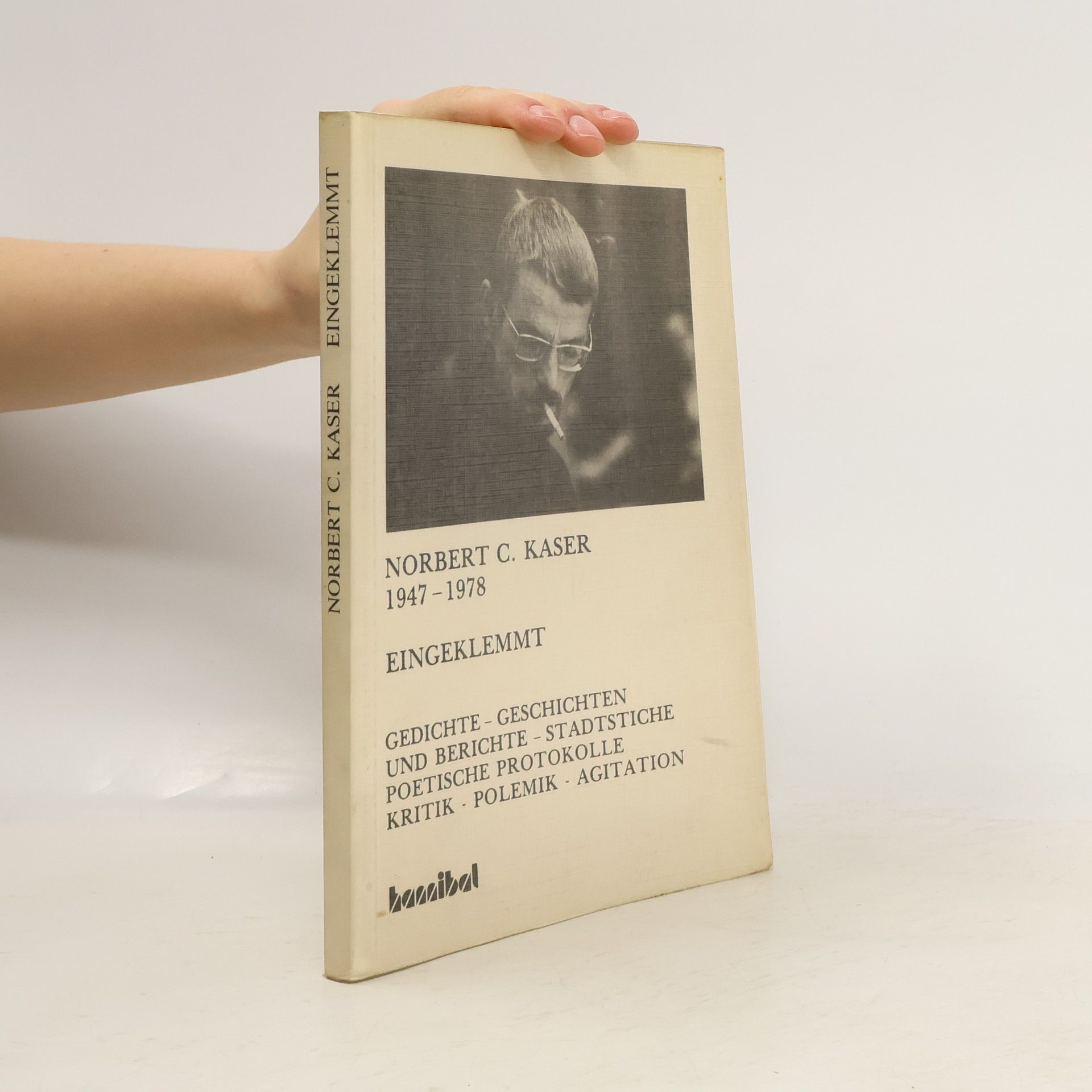 Norbert C. Kaser 1947-1978. Eingeklemmt