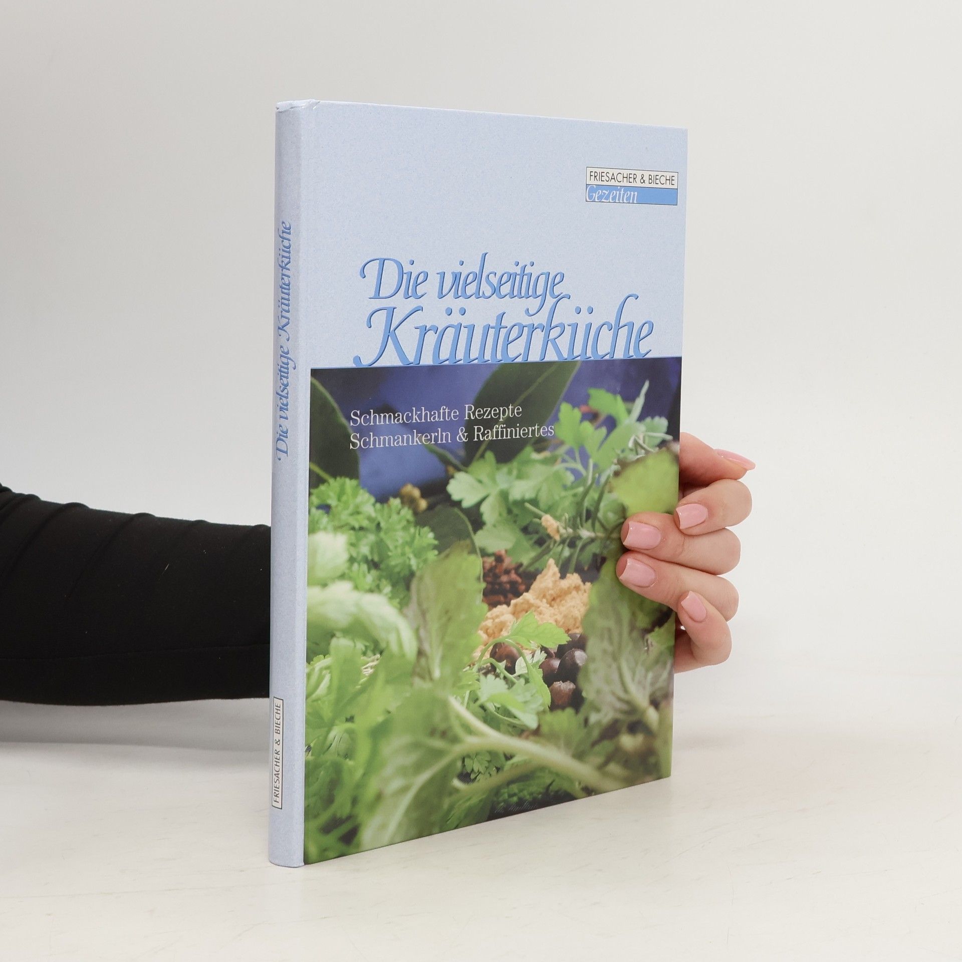 Collectif d'auteurs Die vielseitige Kräuterküche
