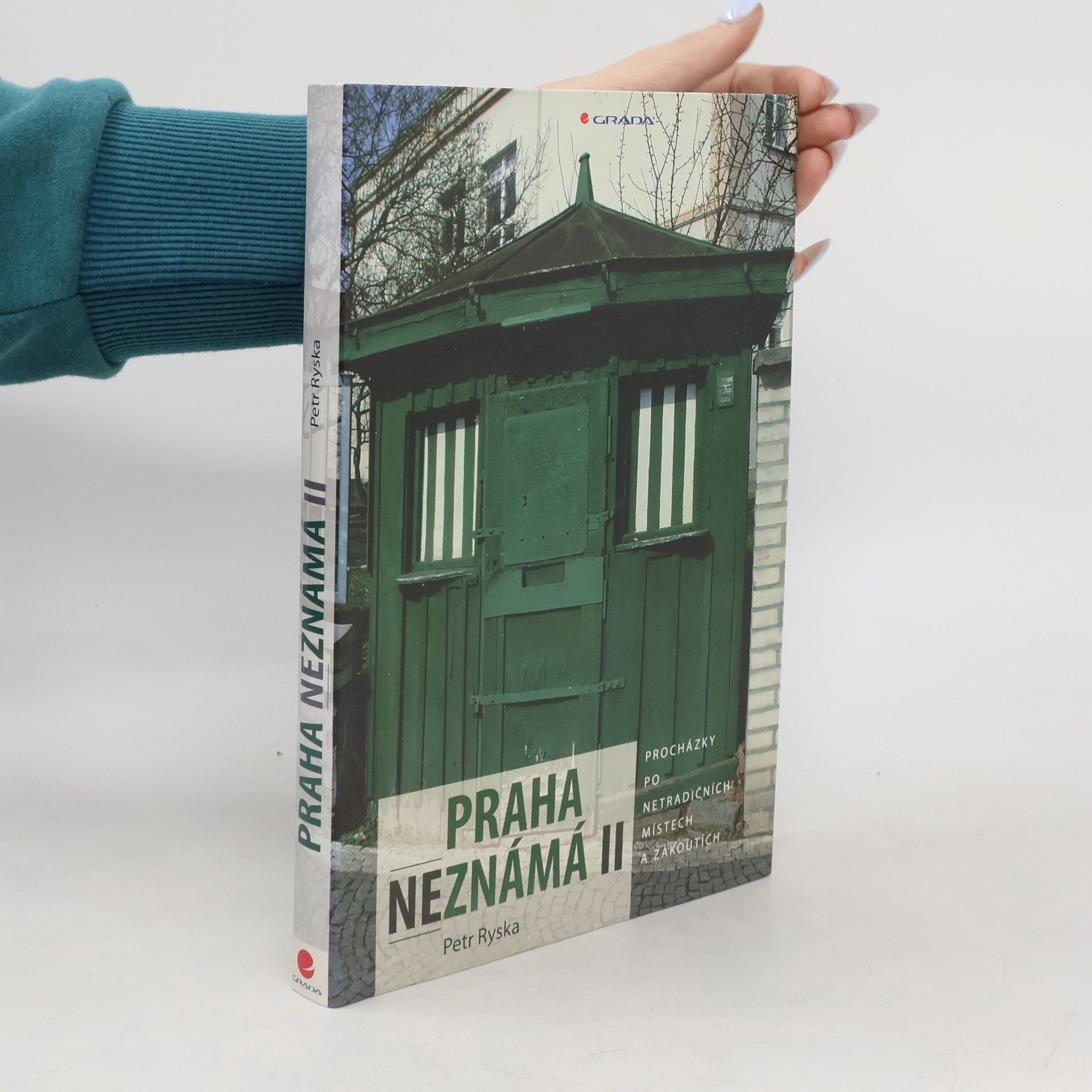 Petr Ryska Praha neznámá. Procházky po netradičních místech a zákoutích. II