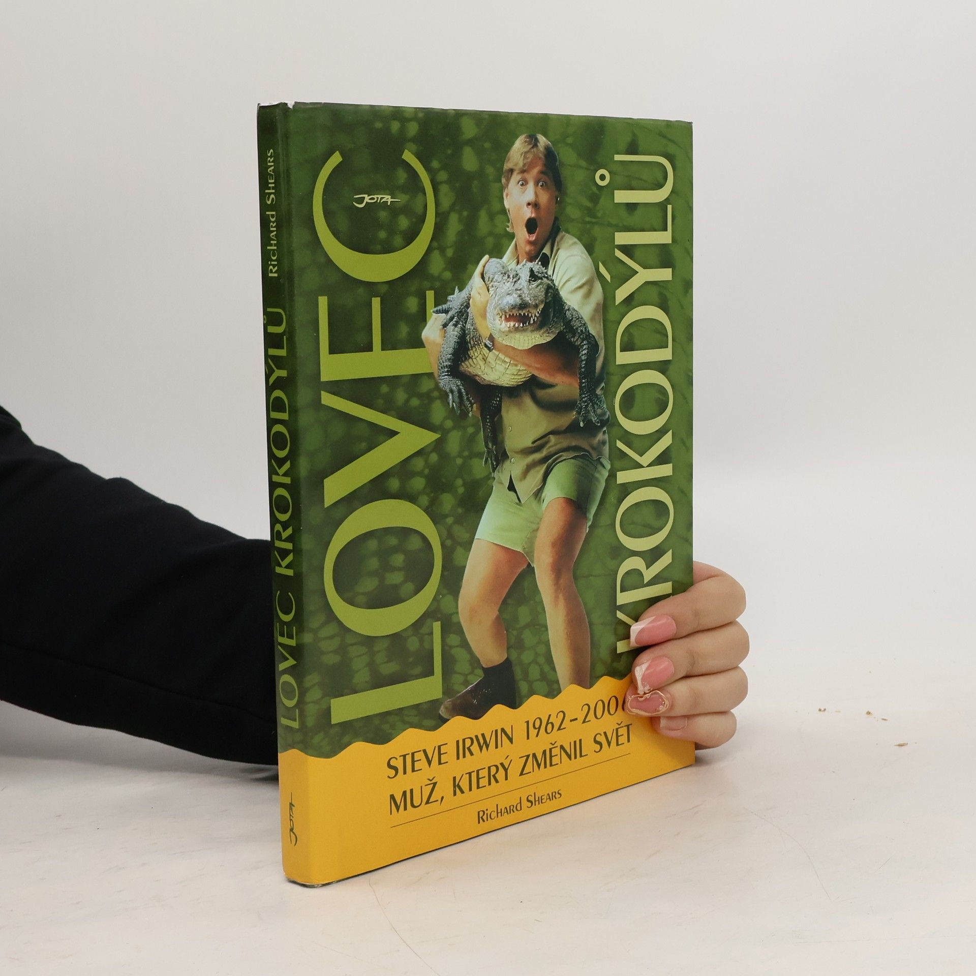 Lovec krokodýlů. Steve Irwin 1962-2006, muž, který změnil svět