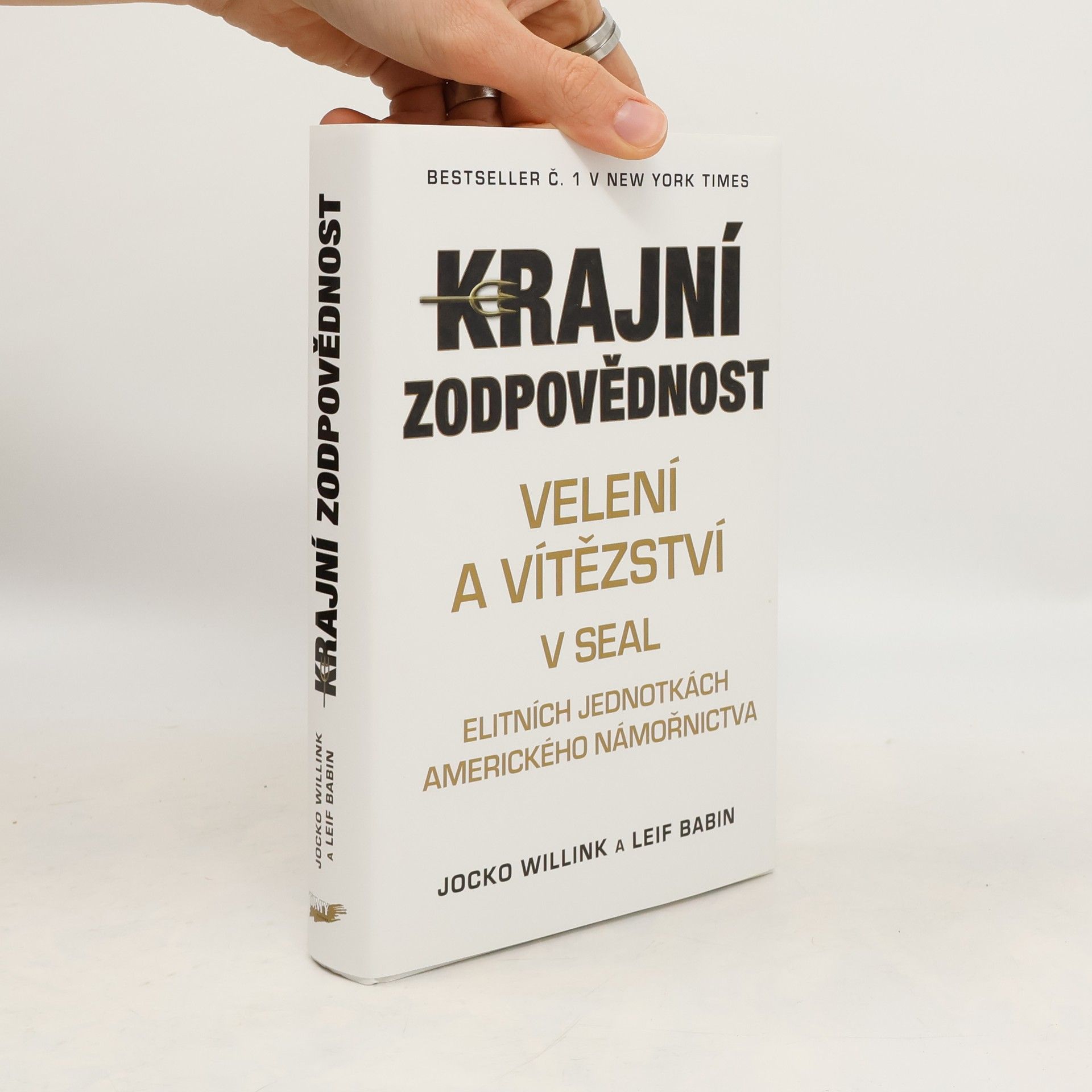 Krajní zodpovědnost. Velení a vítězství v SEAL. Elitních jednotkách amerického námořnictva