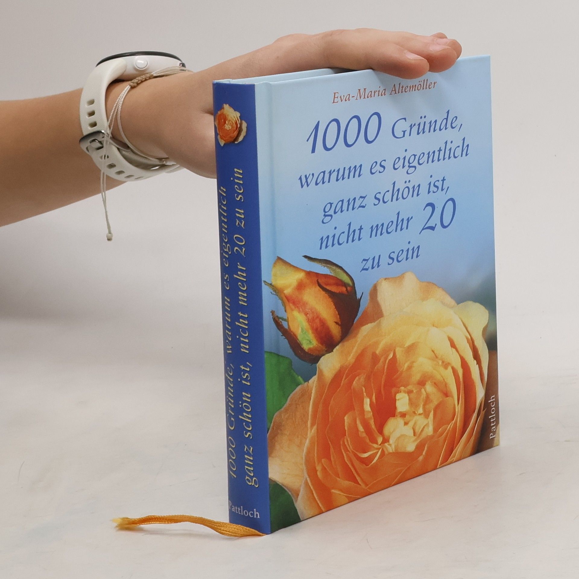 Eva-Maria Altemöller 1000 gute Gründe, warum es eigentlich ganz schön ist, nicht mehr 20 zu sein