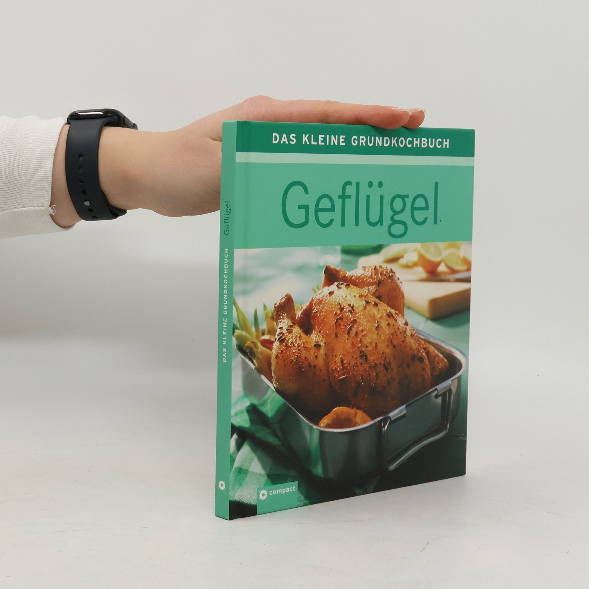 Das kleine Grundkochbuch - Geflügel