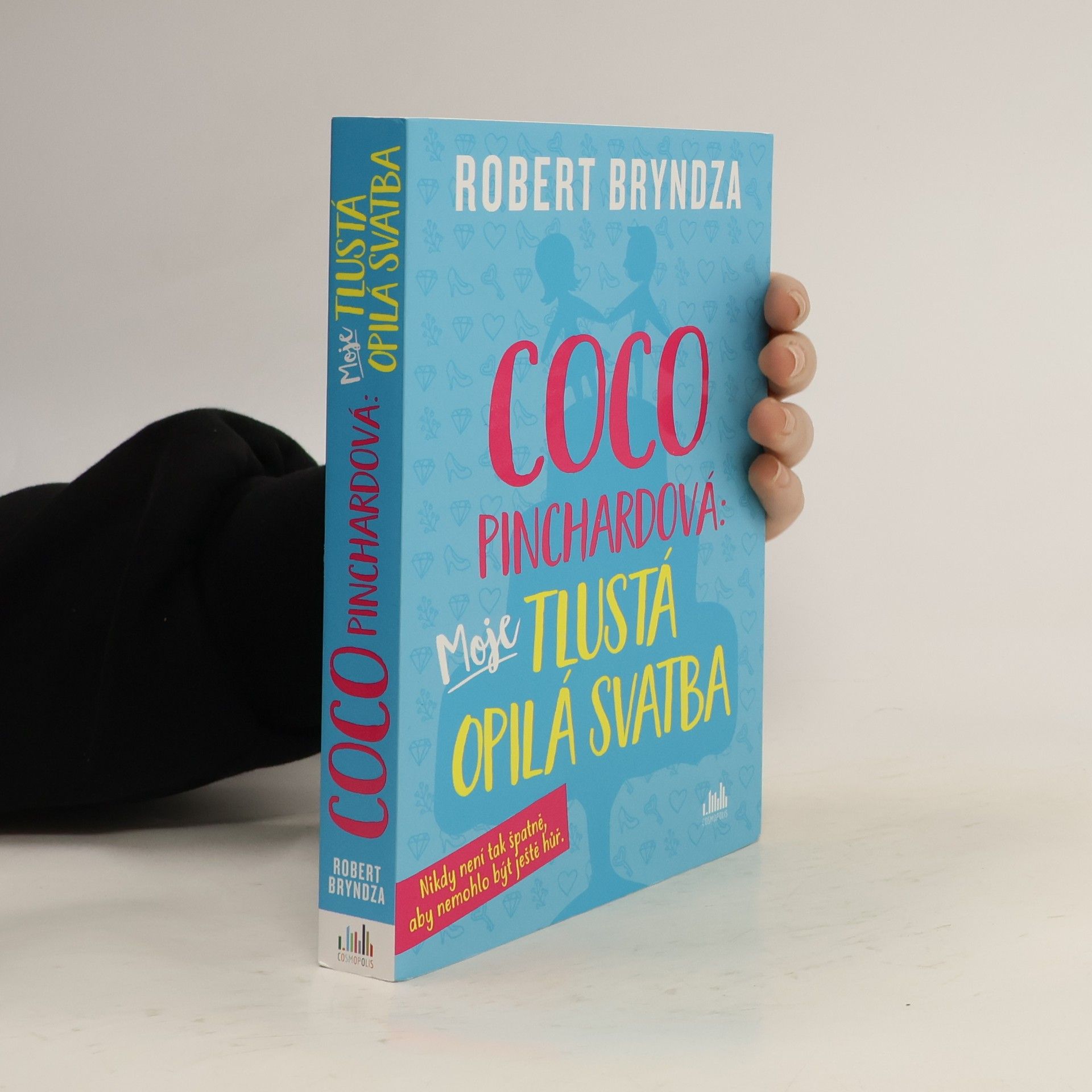 Robert Bryndza Coco Pinchardová: moje tlustá opilá svatba