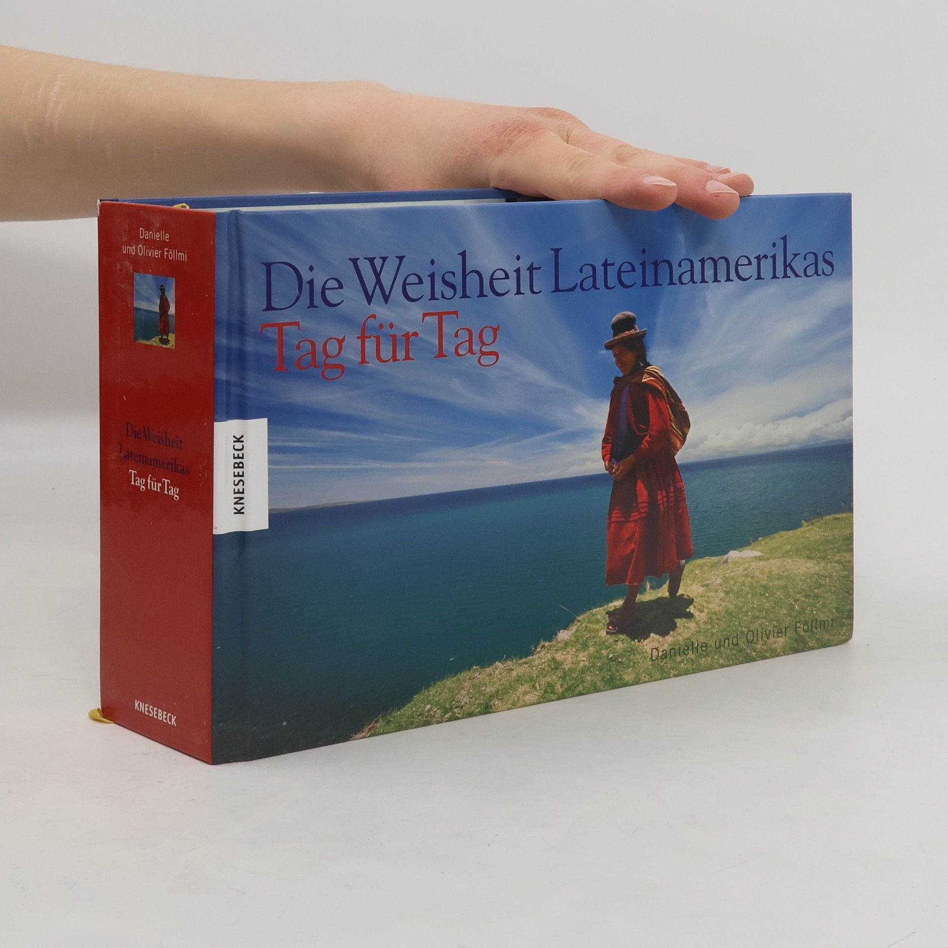 Die Weisheit Lateinamerikas Tag für Tag