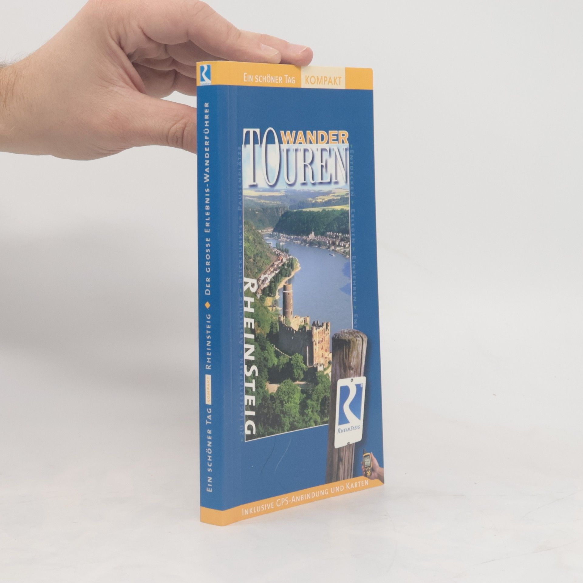 Rheinsteig WanderTouren - Ein schöner Tag kompakt. 320 km Wanderspaß von Bonn bis Wiesbaden. 20 Tagesetappen, 40 Kurztouren, Streckenkarten, Höhenprofile, GPS-Daten. Aktuellste Wegführung 2010