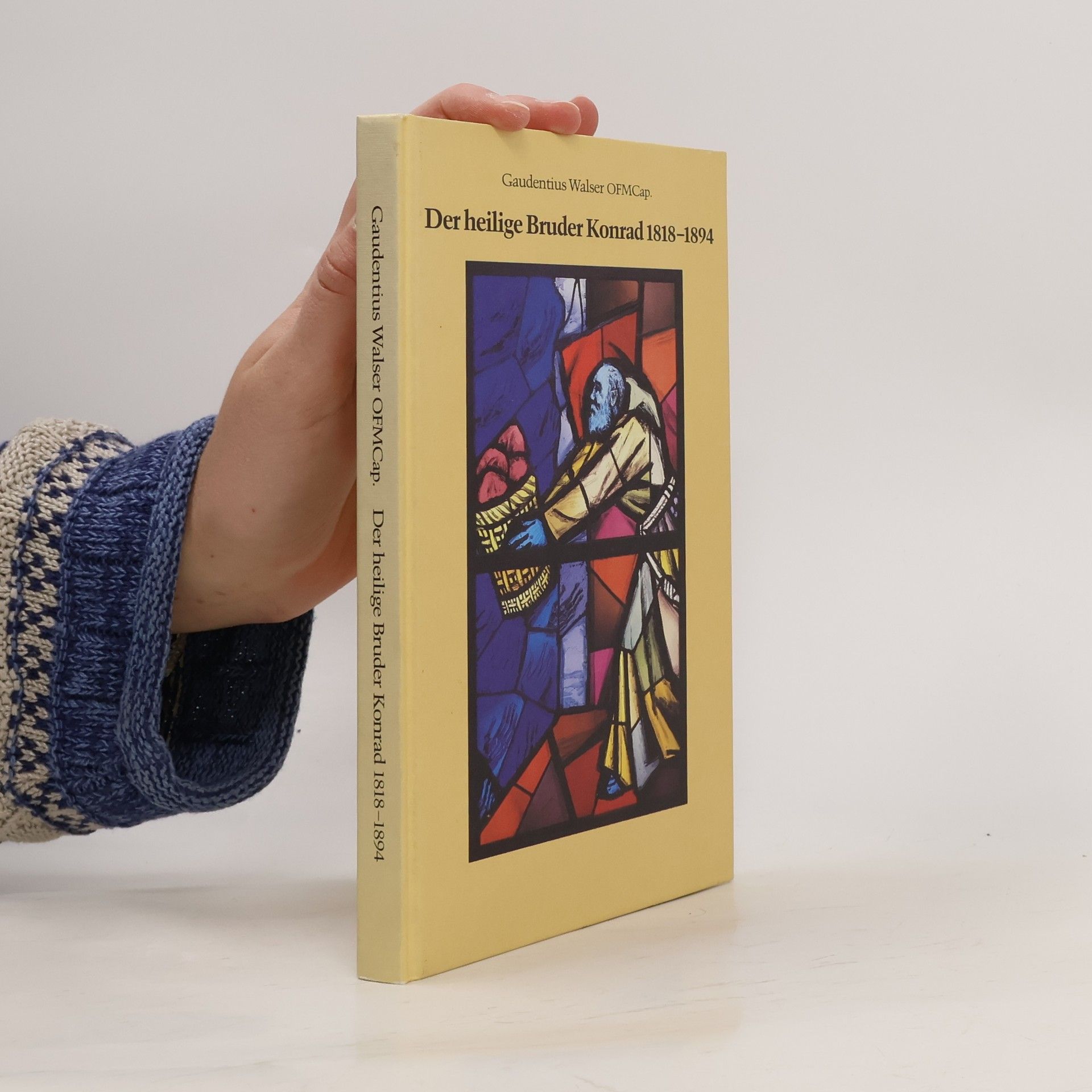 Gaudentius Walser Der heilige Bruder Konrad 1818-1894