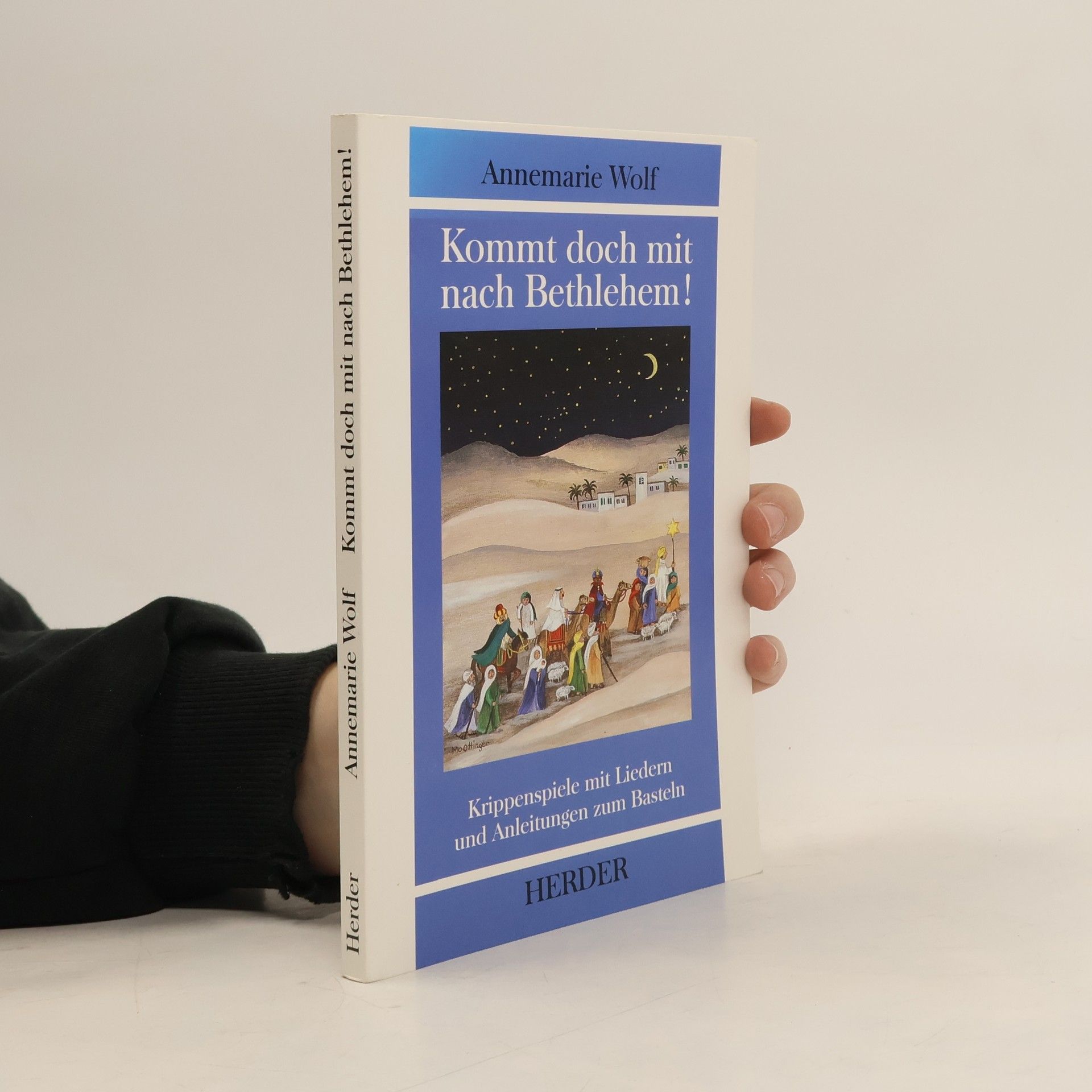 Annemarie Wolf Kommt doch mit nach Bethlehem!