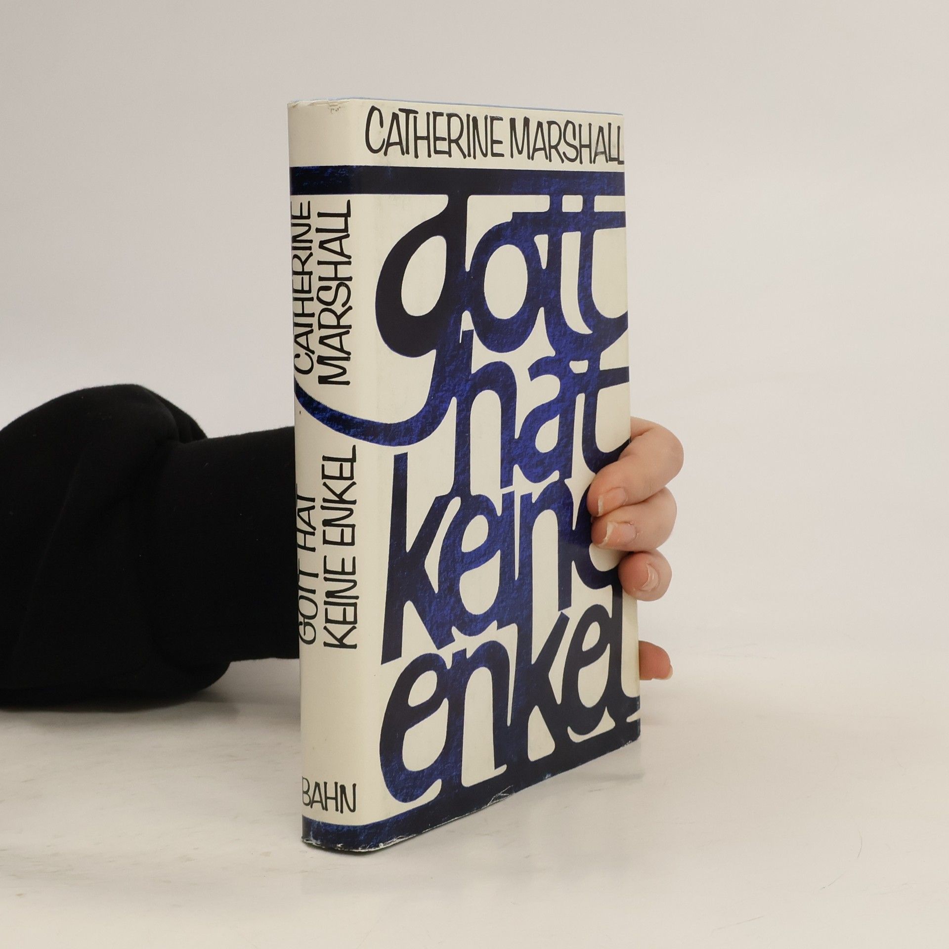 Catherine Marshall Gott hat keine Enkel