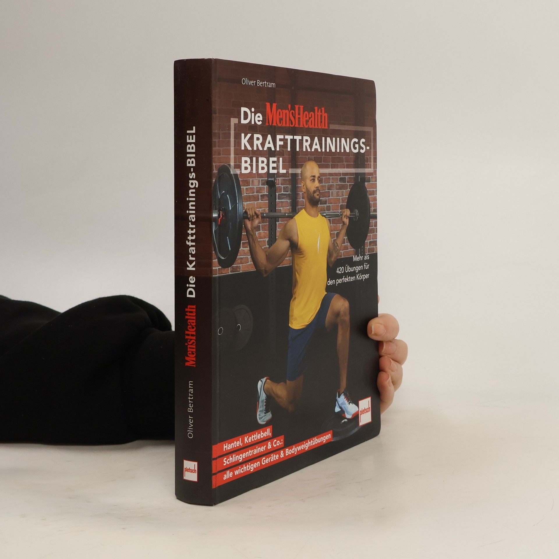 Oliver Bertram Die MEN'S HEALTH Krafttrainings-Bibel