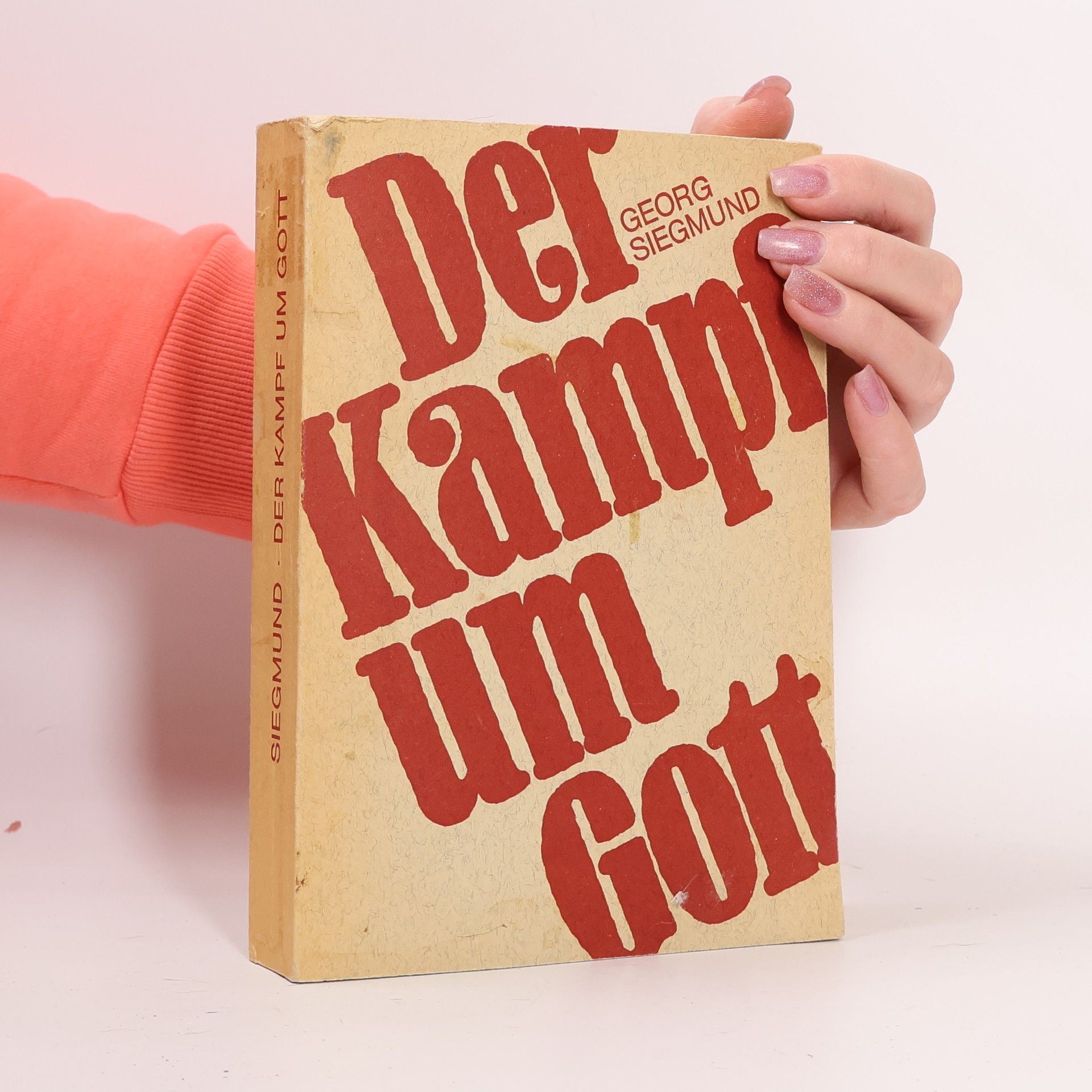 Georg Siegmund Der Kampf um Gott