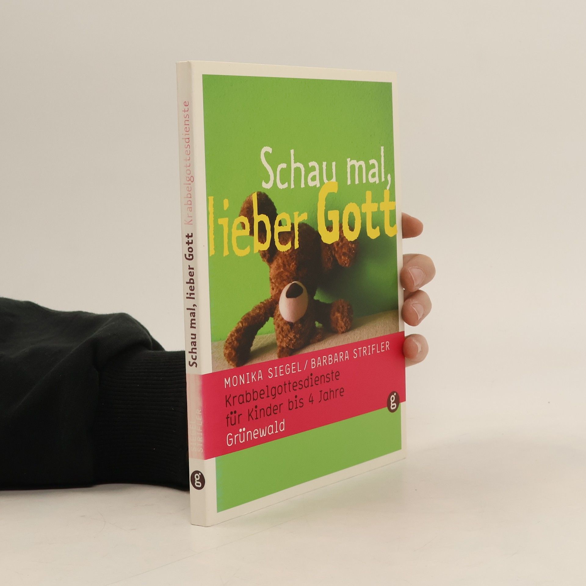 Monika Siegel Schau mal, lieber Gott