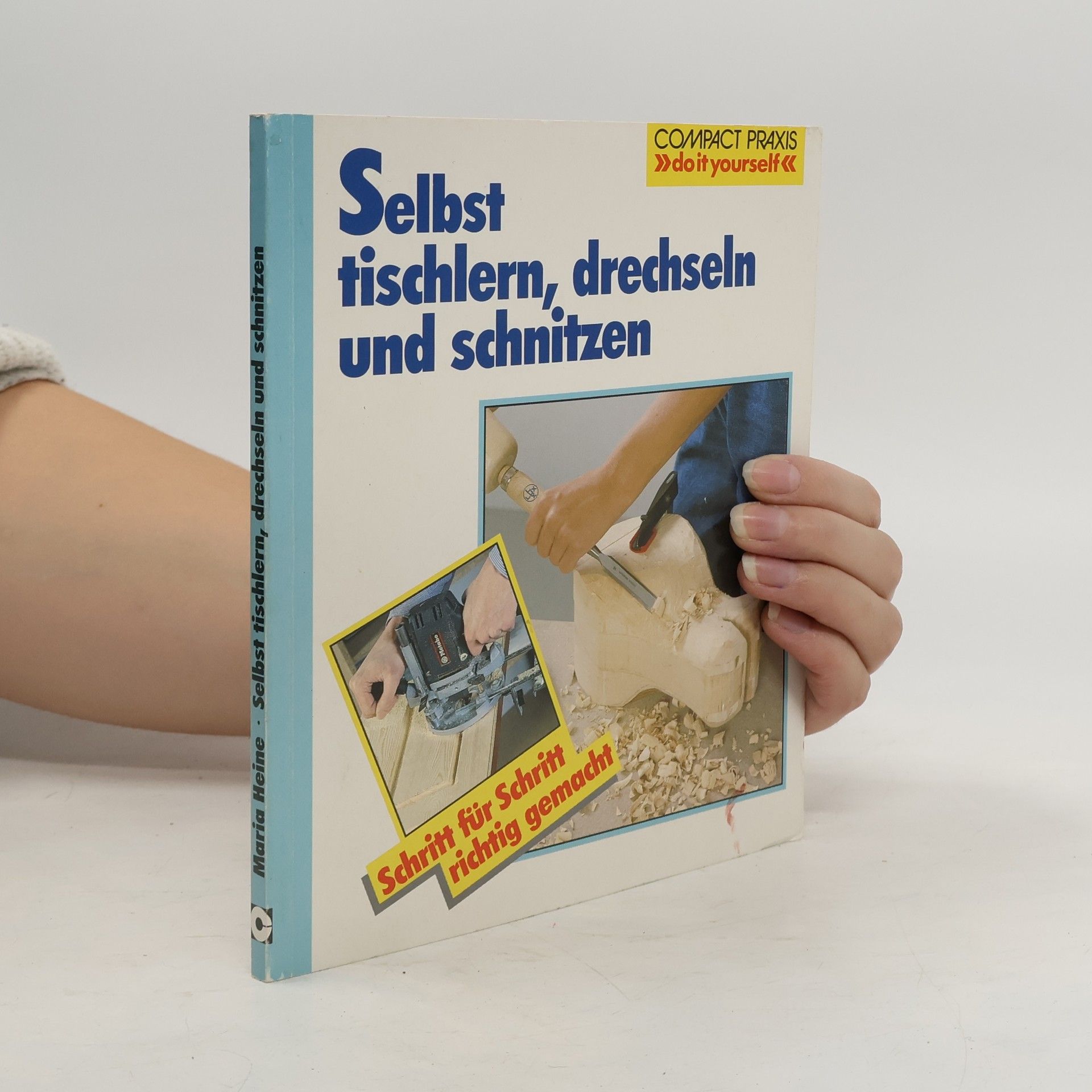 Maria Heine Selbst tischlern, drechseln und schnitzen