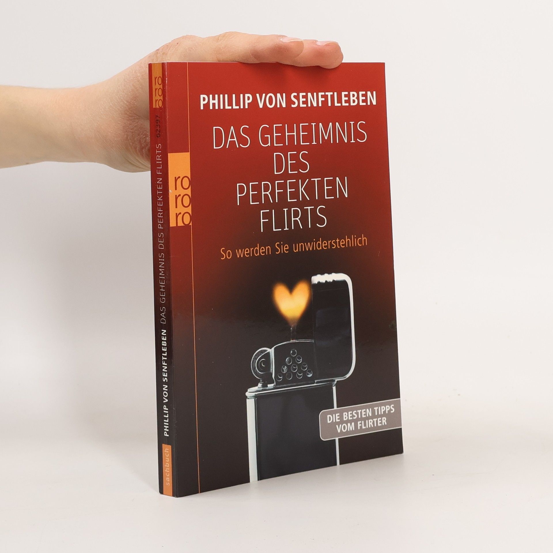 Phillip von Senftleben Das Geheimnis des perfekten Flirts