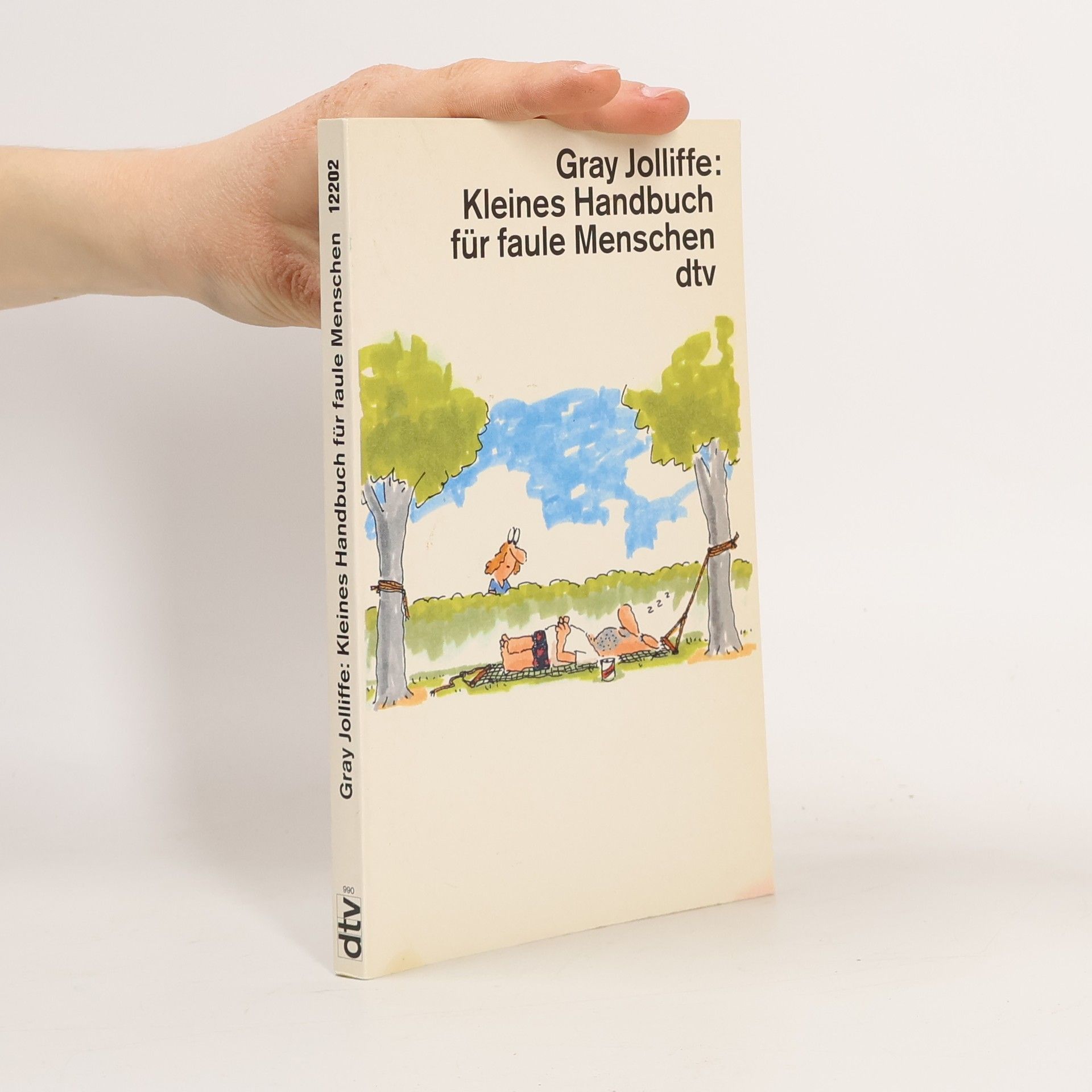 Gray Jolliffe Kleines Handbuch für faule Menschen.