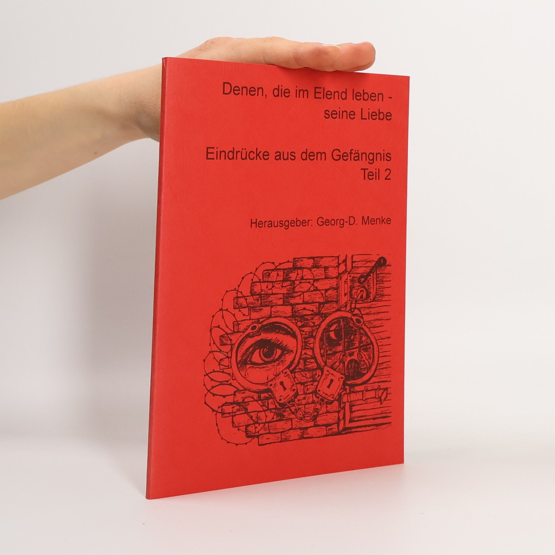 Georg D. Menke Denen, die im Elend leben - seine Liebe