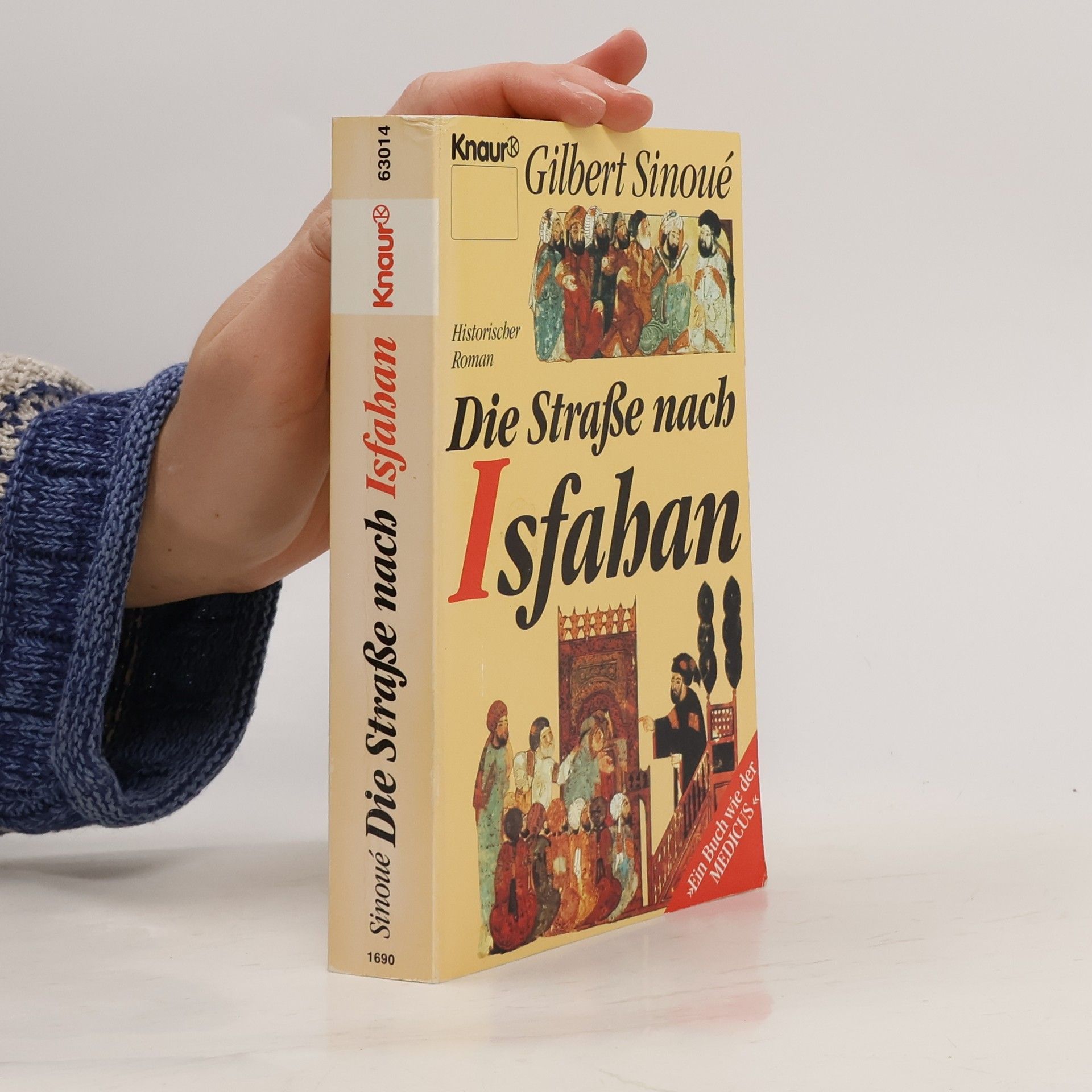 Gilbert Sinoué Die Strasse nach Isfahan