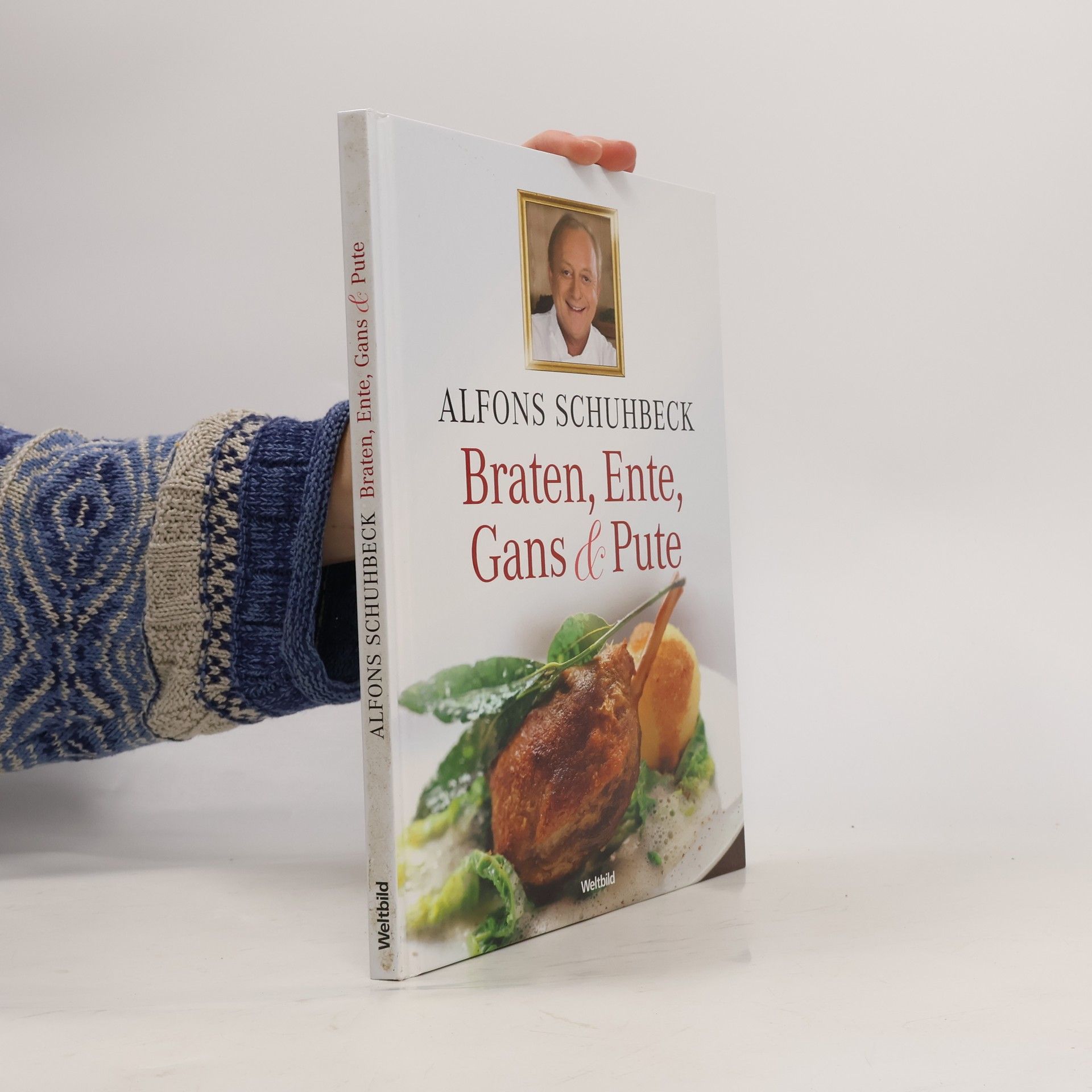 Alfons Schuhbeck Braten, Ente, Gans & Pute