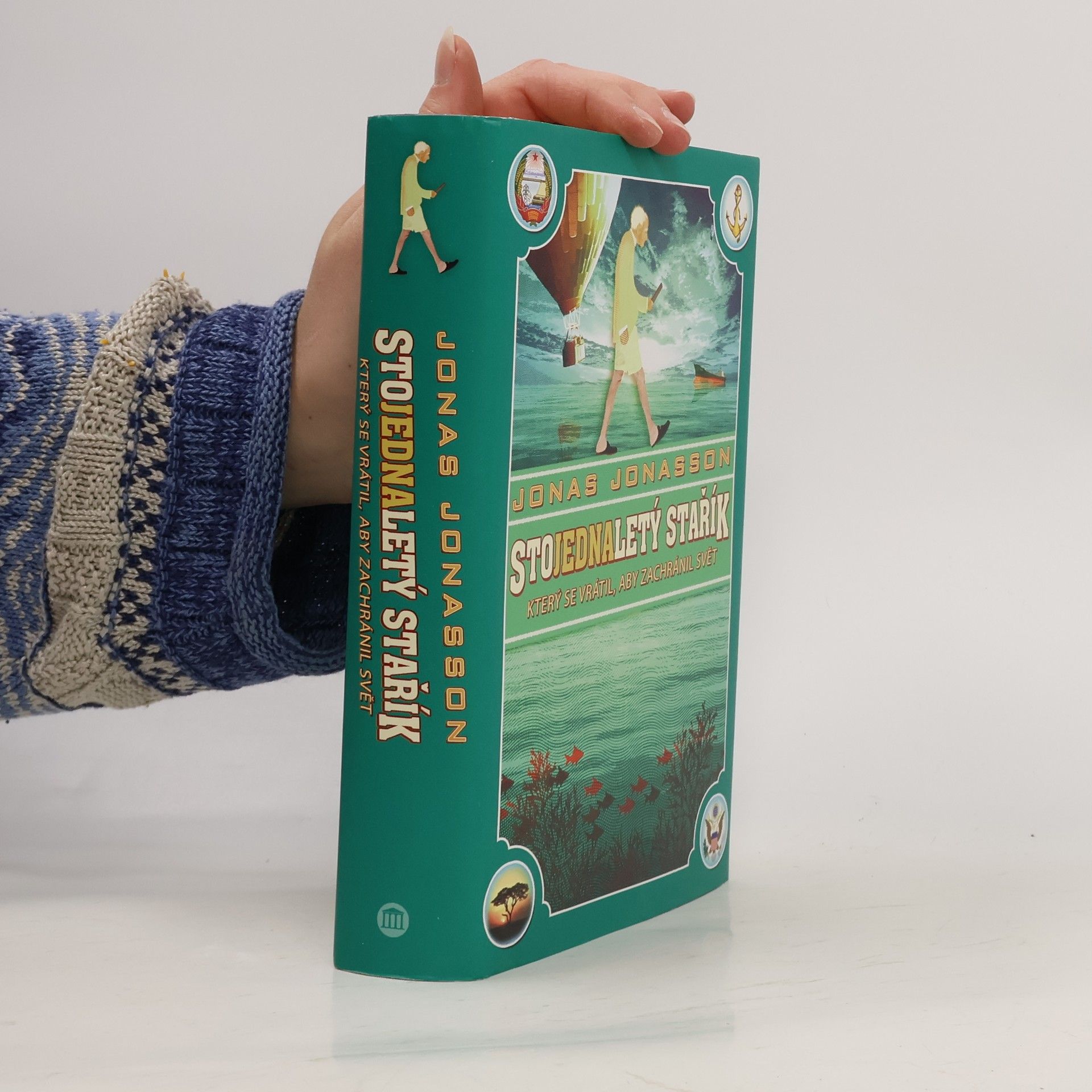 Jonas Jonasson Stojednaletý stařík, který se vrátil, aby zachránil svět