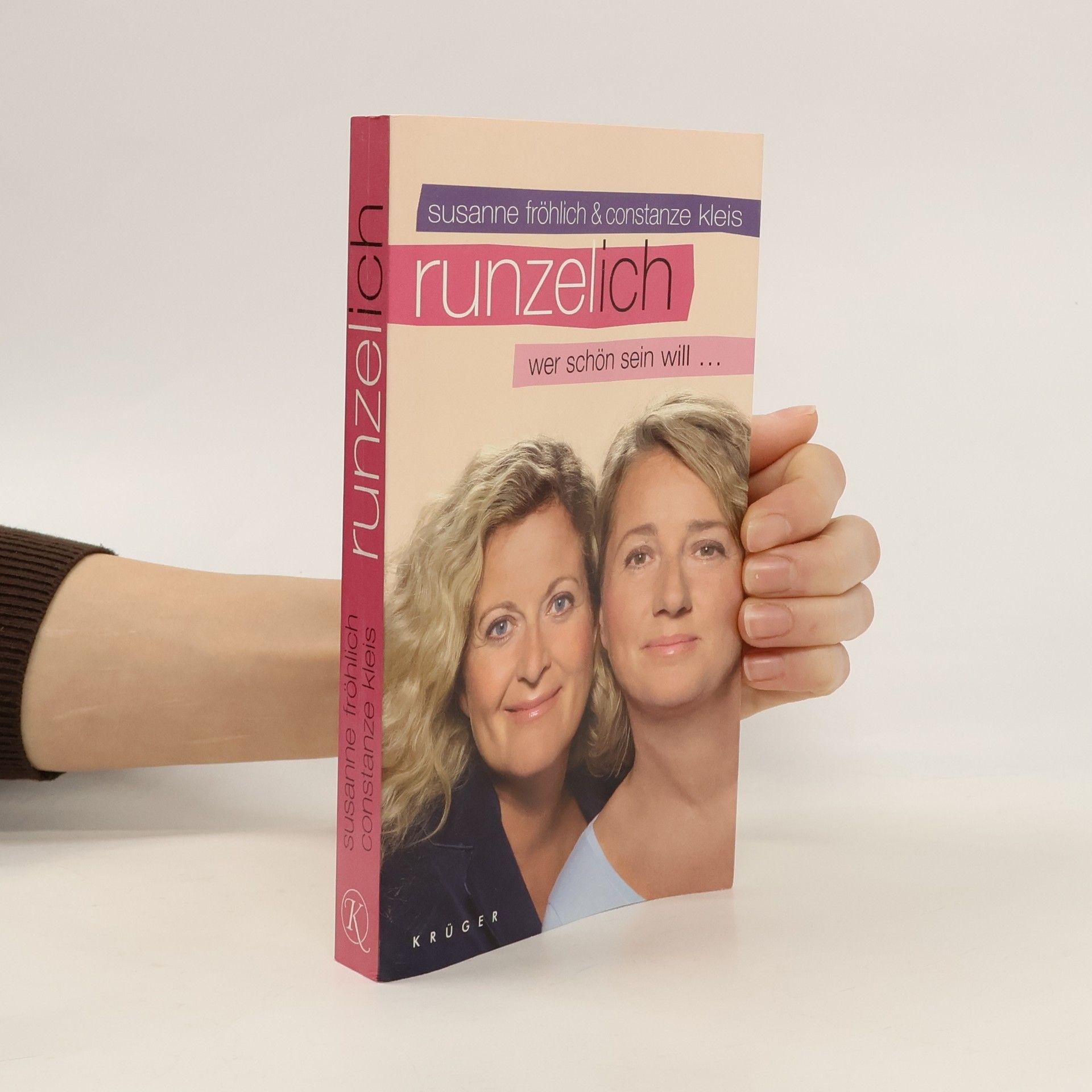 Susanne Fröhlich Runzelich wer schön sein will...