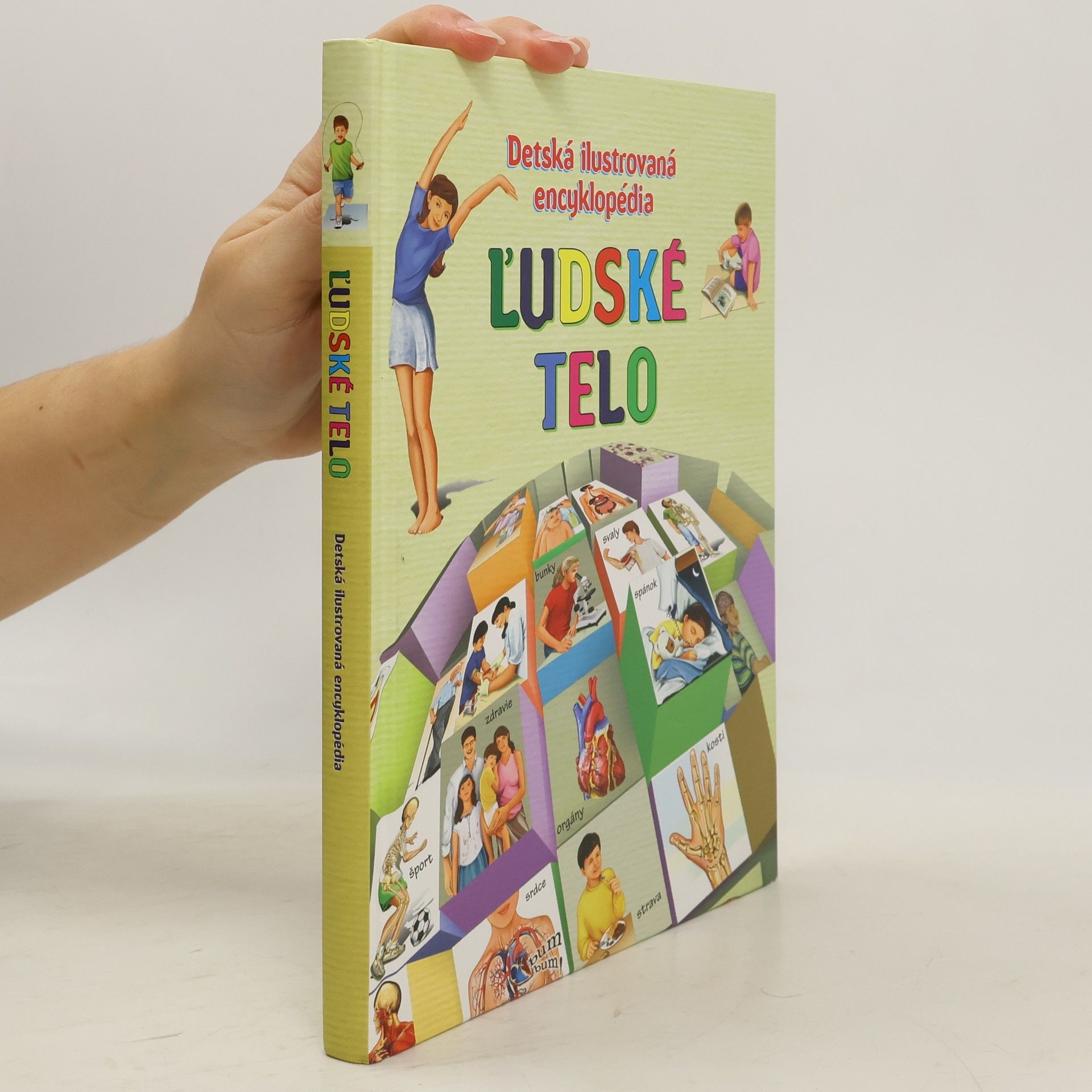 Ľudské telo. Detská ilustrovaná encyklopédia