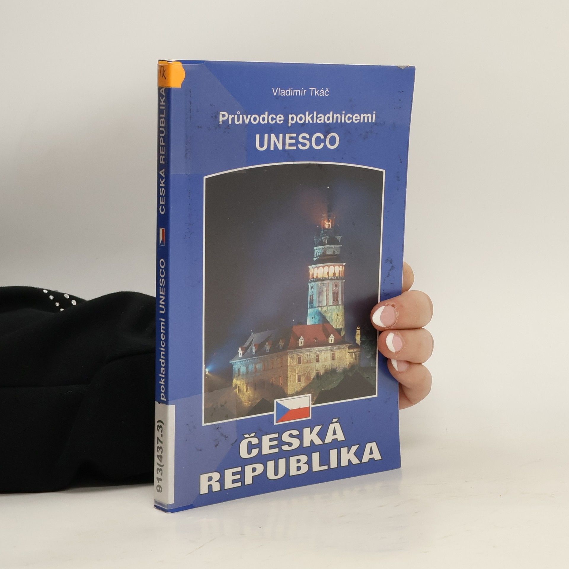 Česká republika. průvodce pokladnicemi UNESCO
