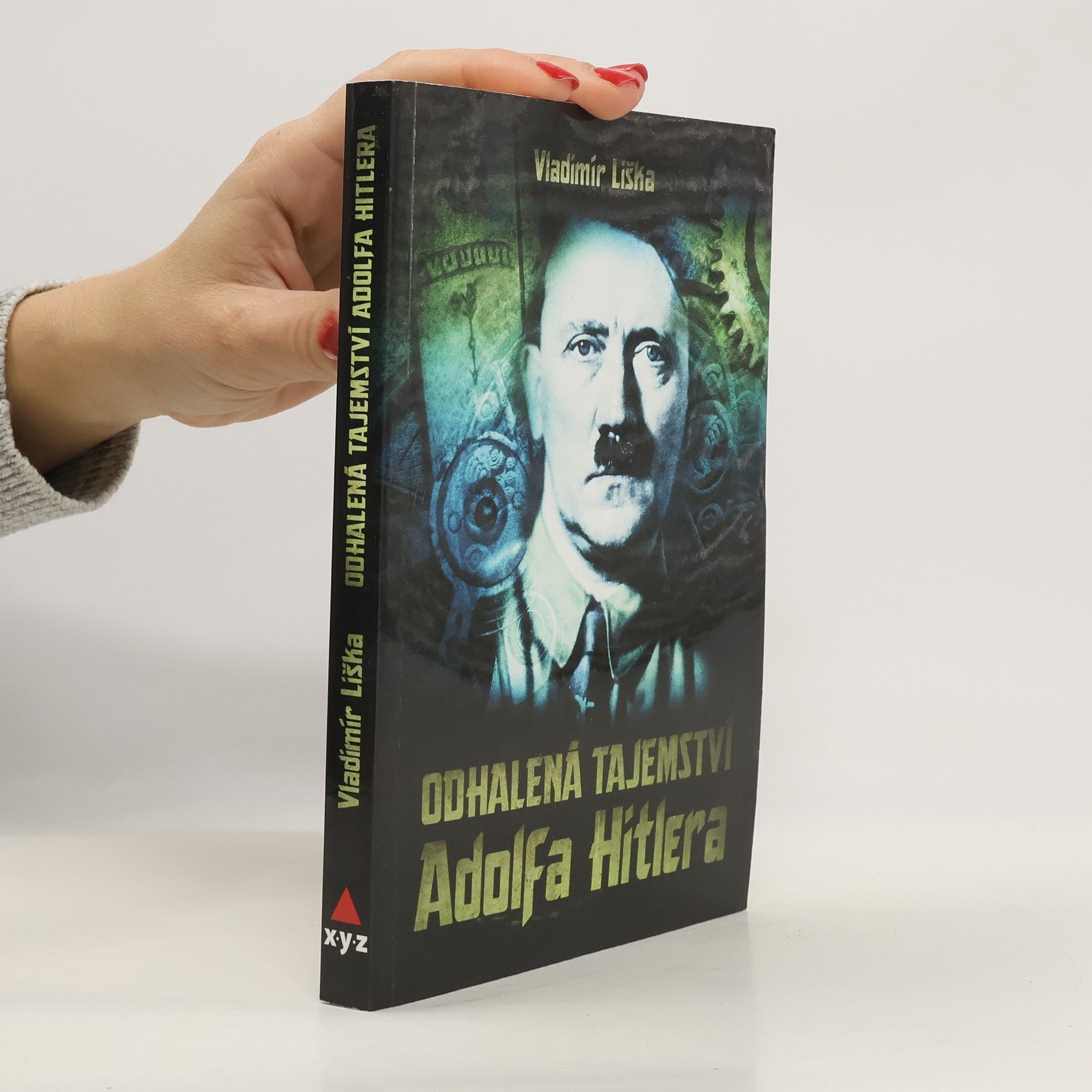 Vladimír Liška Odhalená tajemství Adolfa Hitlera