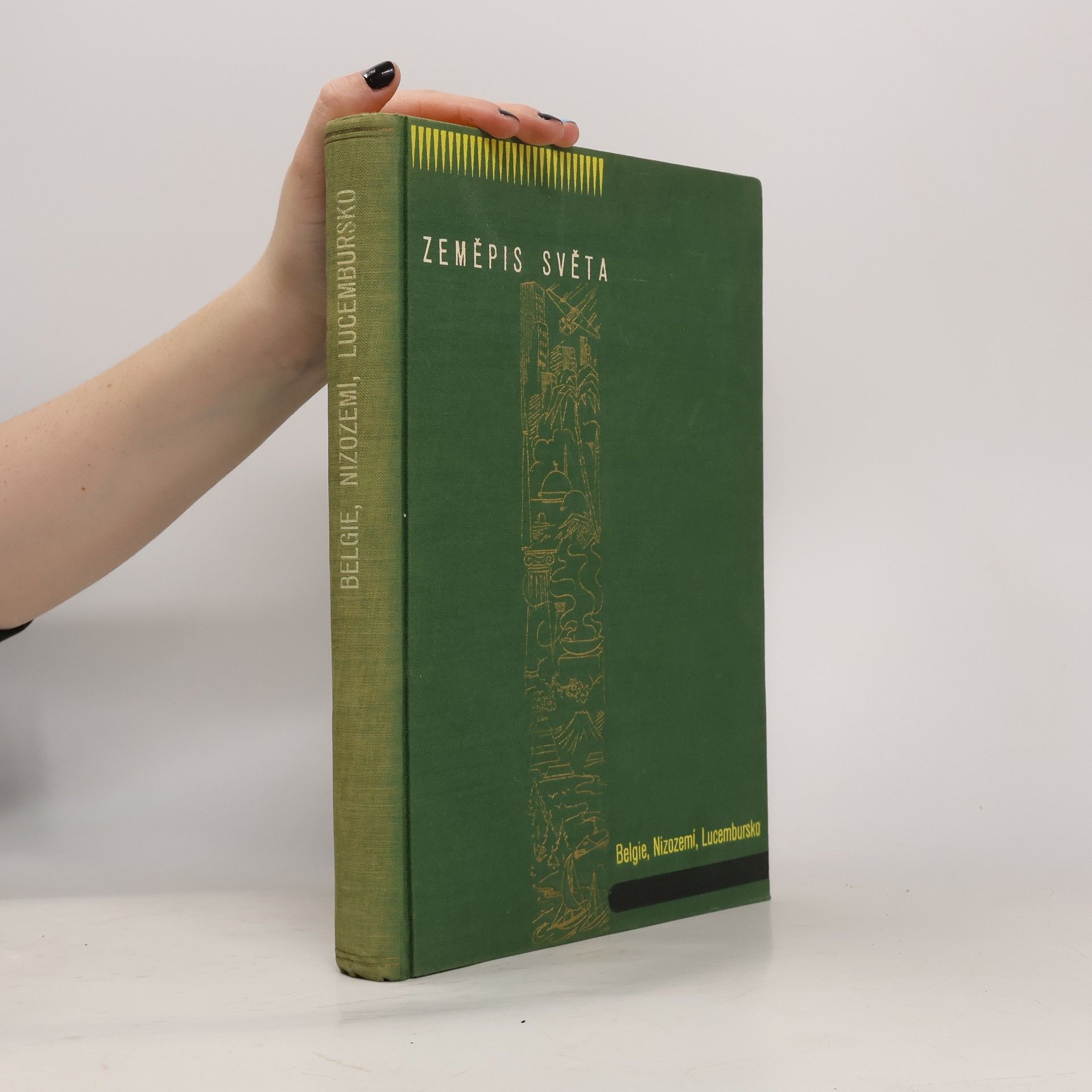 Zeměpis Světa. díl druhý. Belgie, Nizozemí, Lucembursko