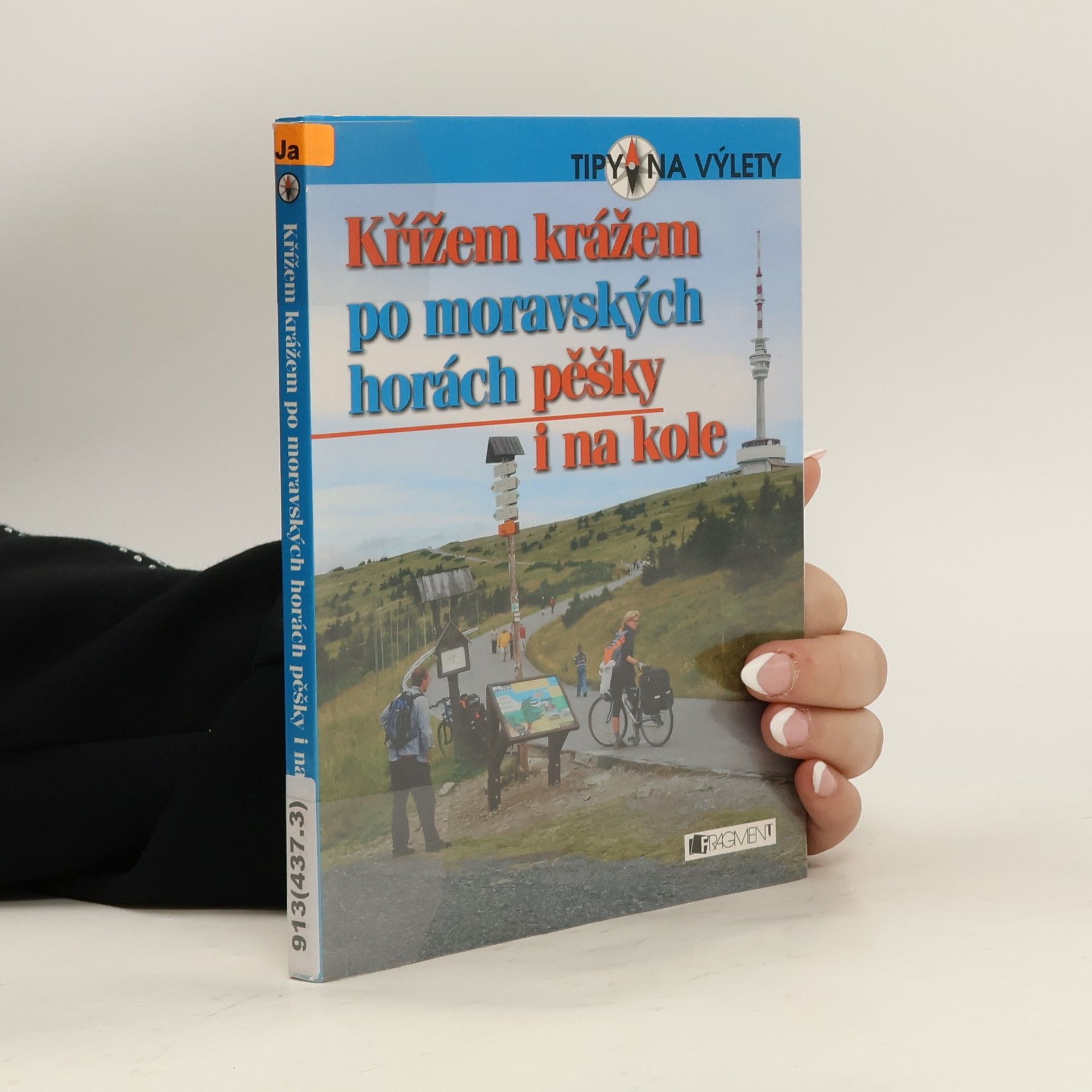 Autorenkollektiv Křížem krážem po moravských horách: Pěšky i na kole