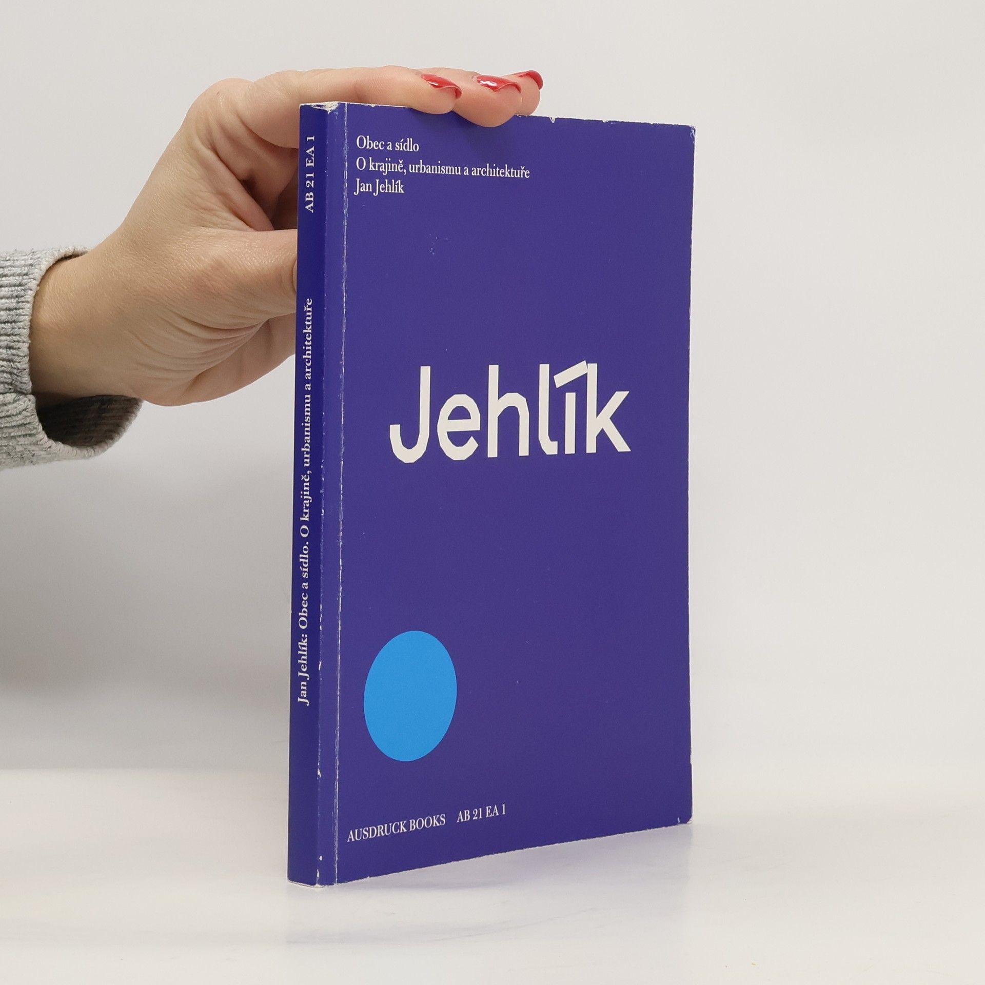 Jan Jehlík Obec a sídlo. O krajině, urbanismu a architektuře