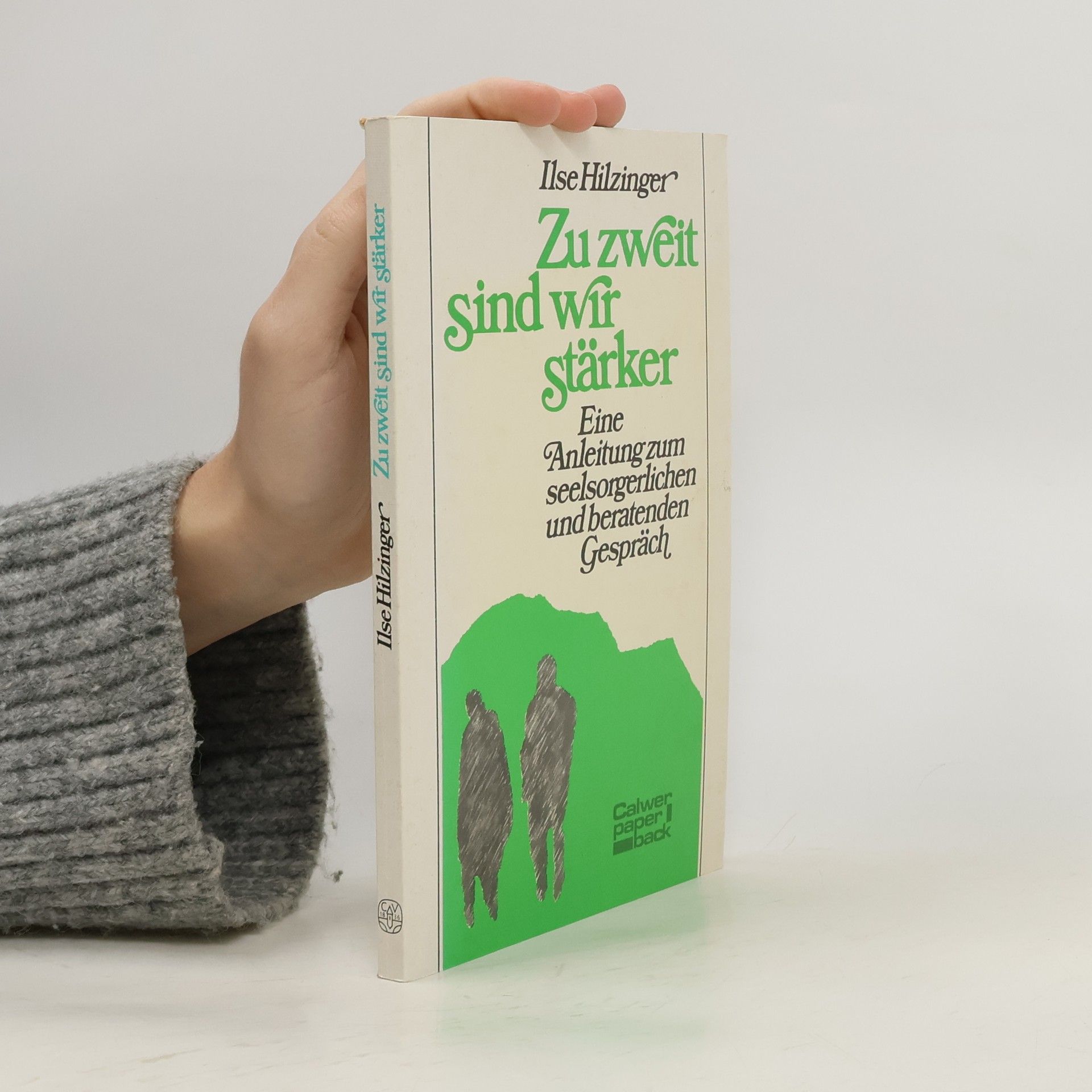 Ilse Hilzinger Zu zweit sind wir stärker