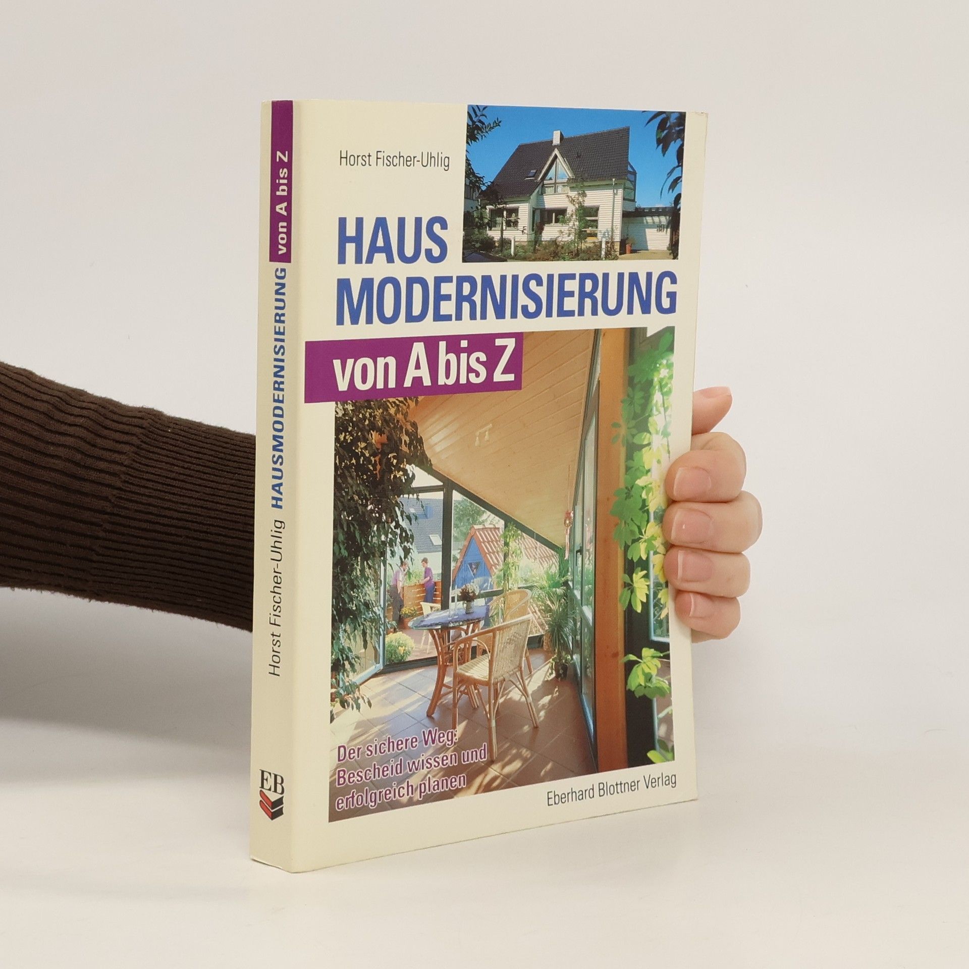 Horst Fischer-Uhlig Hausmodernisierung von A bis Z