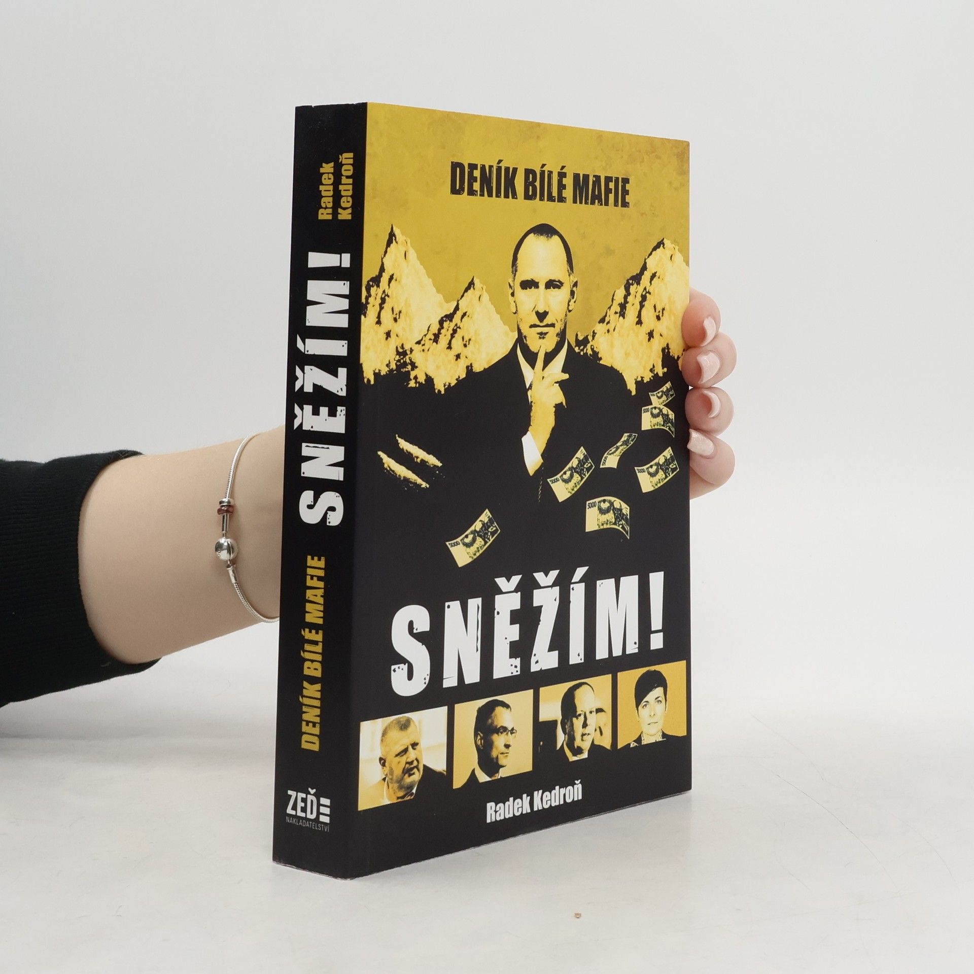 Radek Kedroň Sněžím! Deník bílé mafie