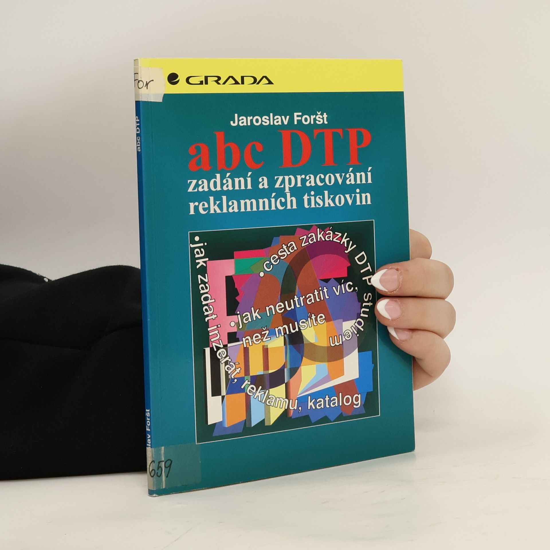 Jaroslav Foršt Abc DTP. Zadání a zpracování reklamních tiskovin