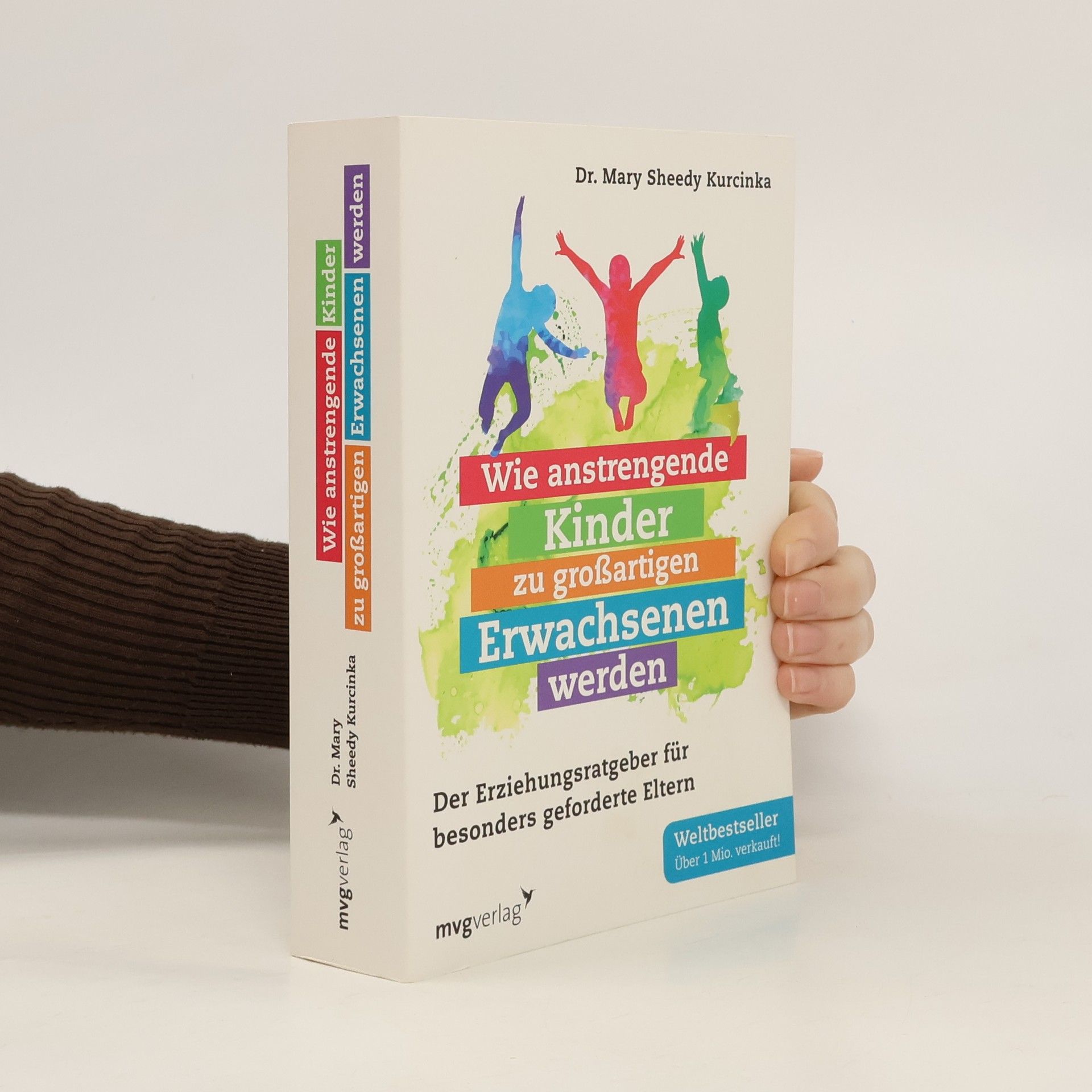 Wie anstrengende Kinder zu großartigen Erwachsenen werden