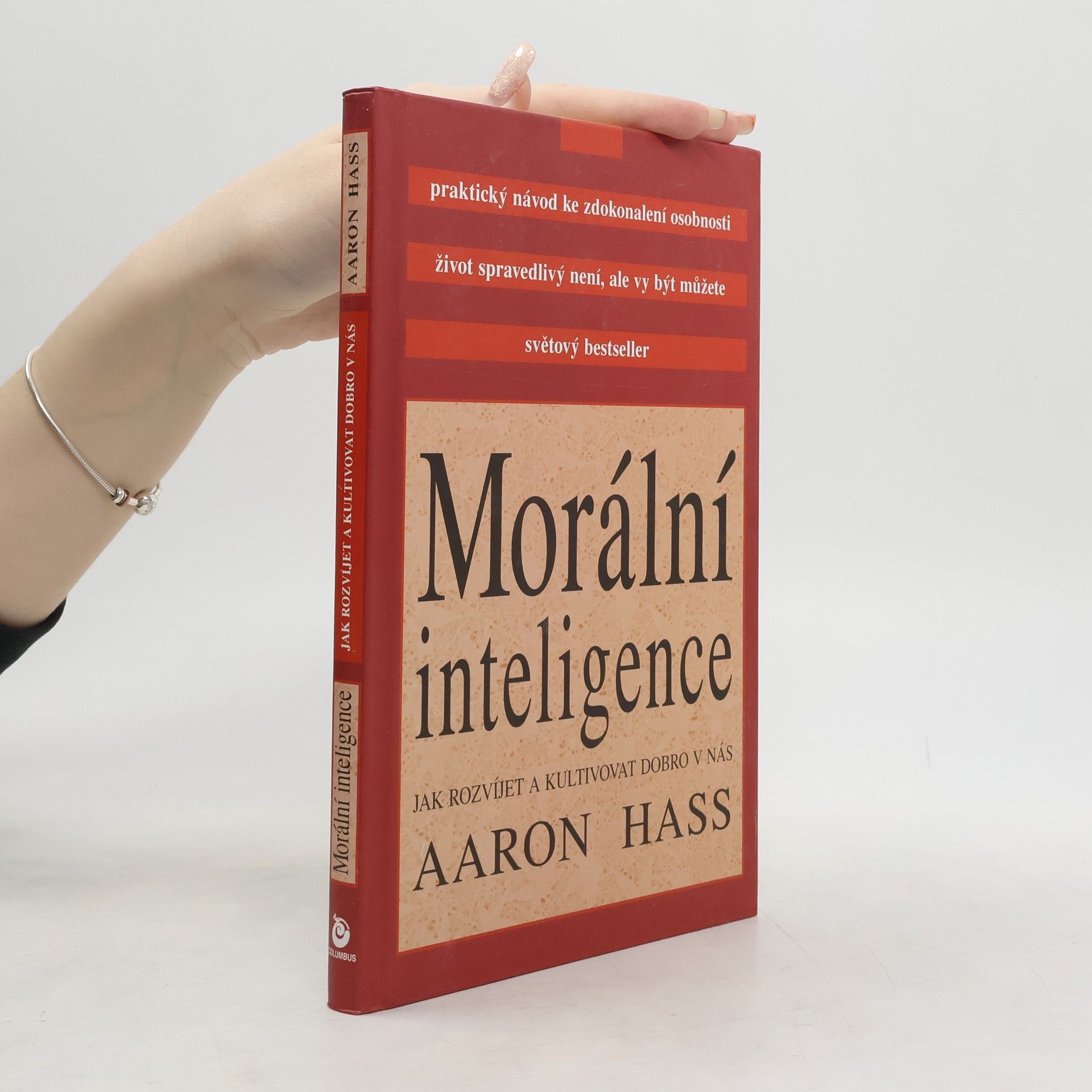 Aaron Hass Morální inteligence. Jak rozvíjet a kultivovat dobro v nás
