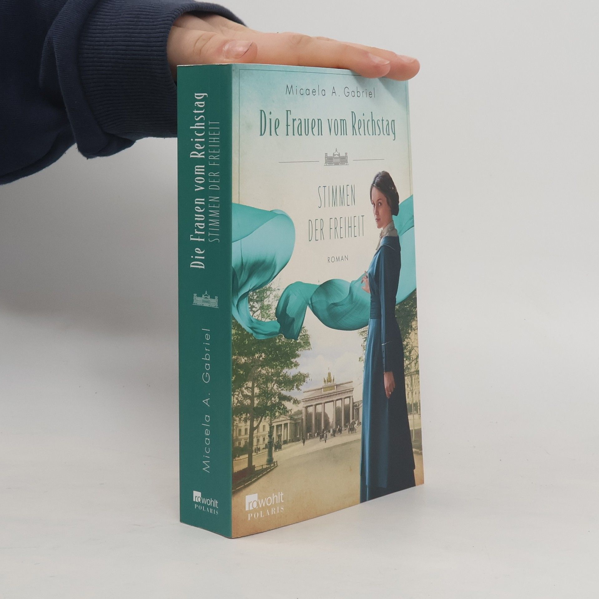 Micaela A. Gabriel Die Frauen vom Reichstag: Stimmen der Freiheit